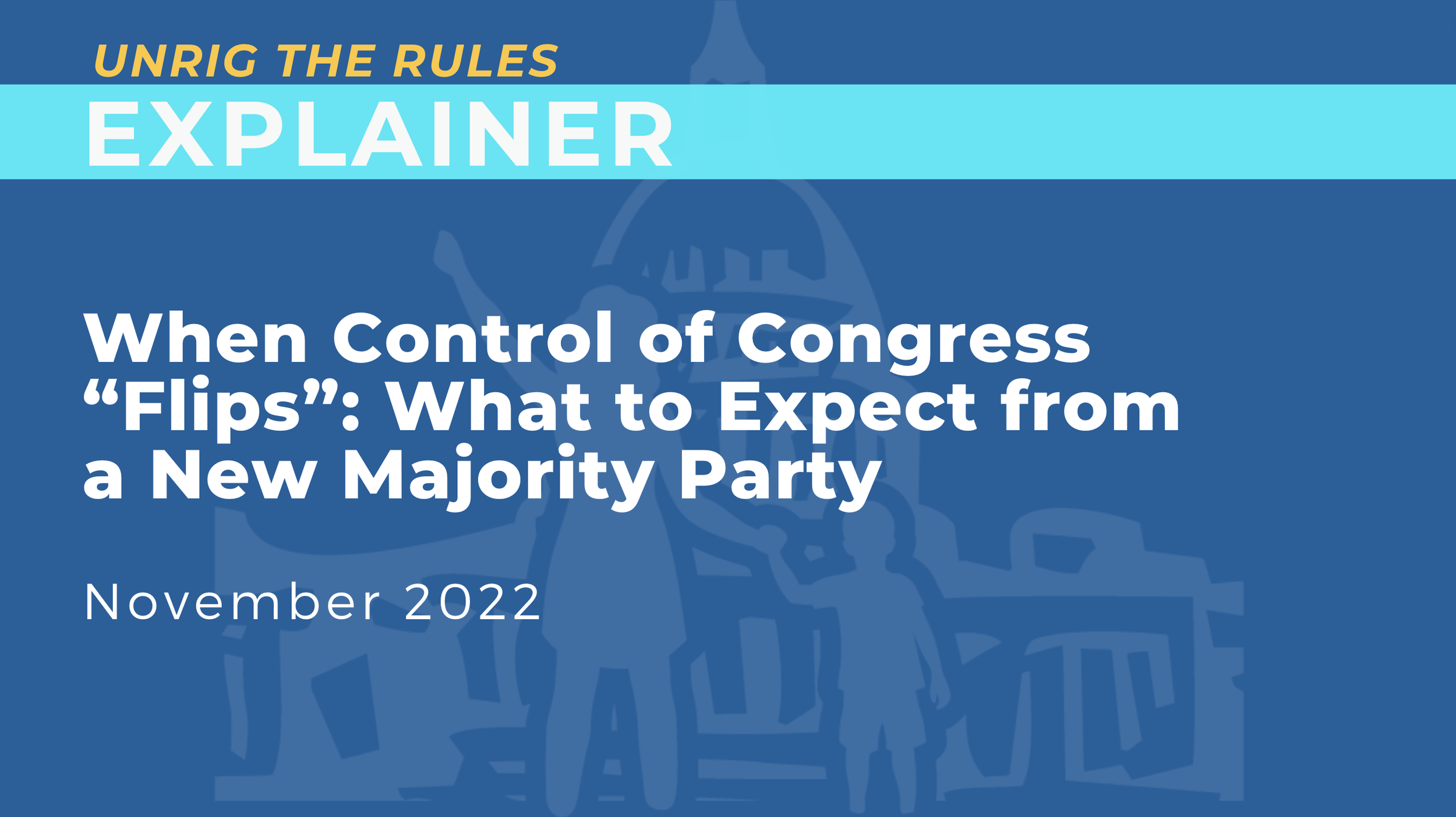 When Control of Congress “Flips”:  What to Expect from a New Majority Party