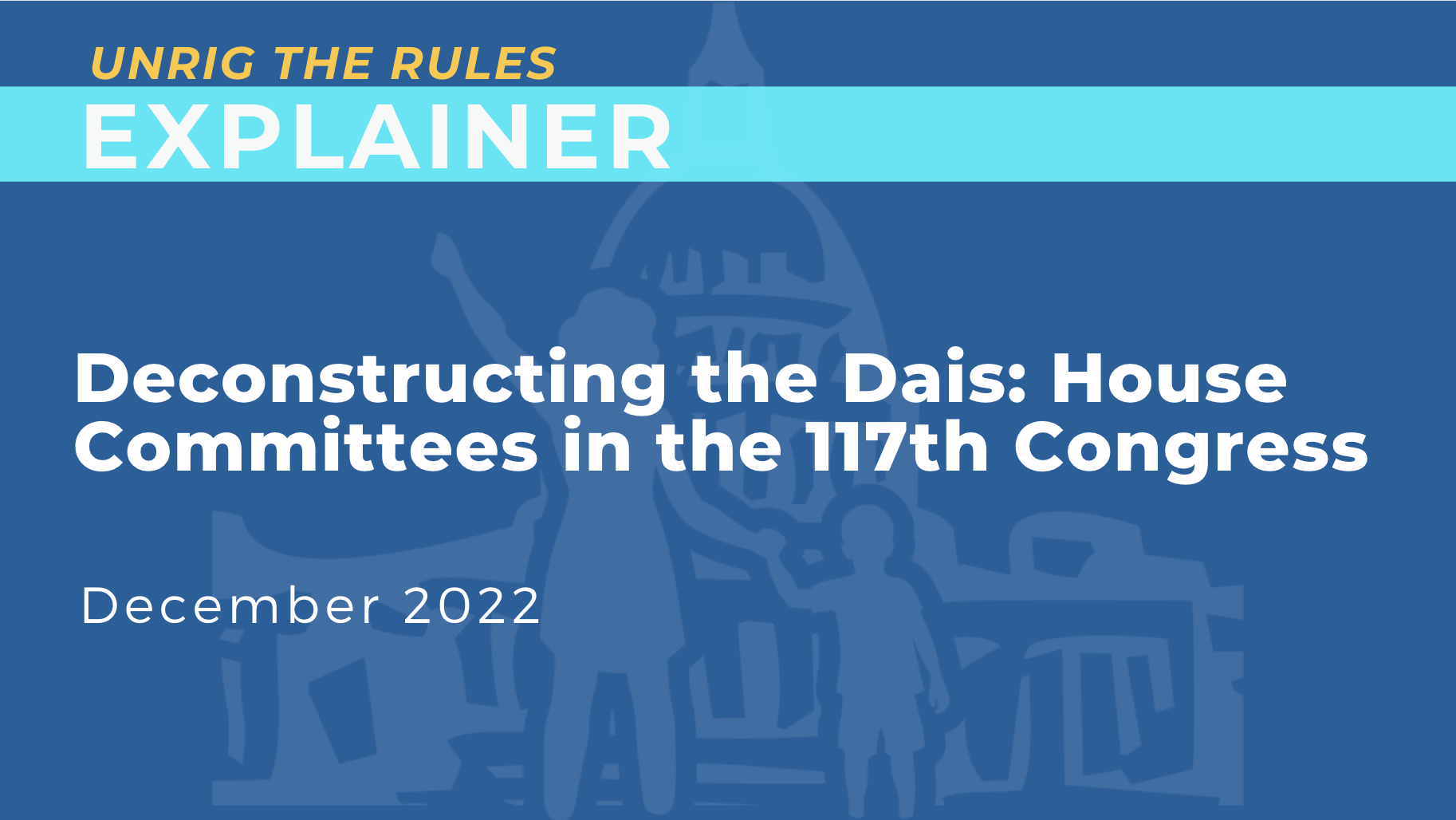 Deconstructing the Dais: House Committees in the 117th Congress