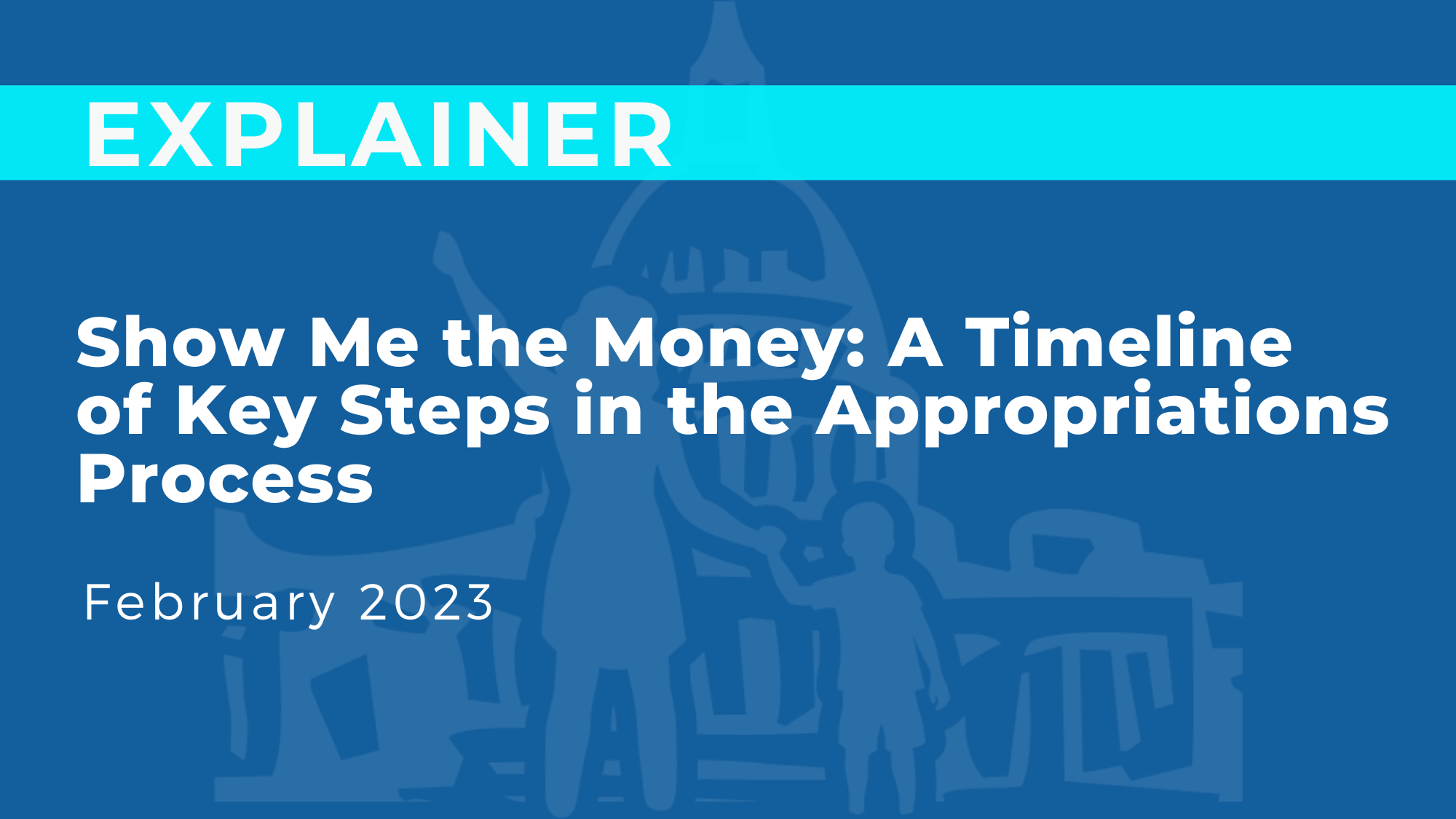 Show Me the Money: A Timeline of Key Steps in the Appropriations Process