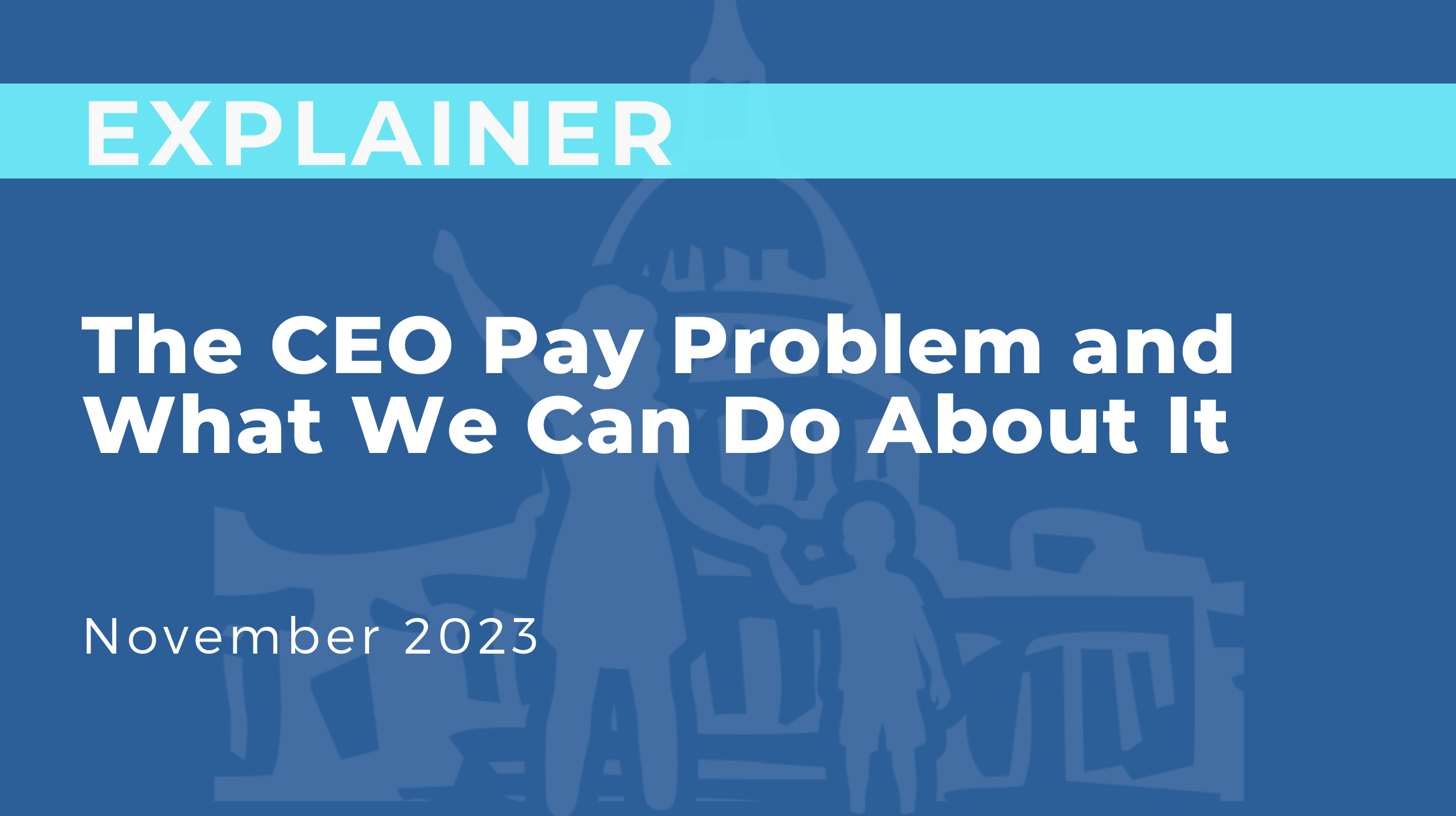 The CEO Pay Problem and What We Can Do About It