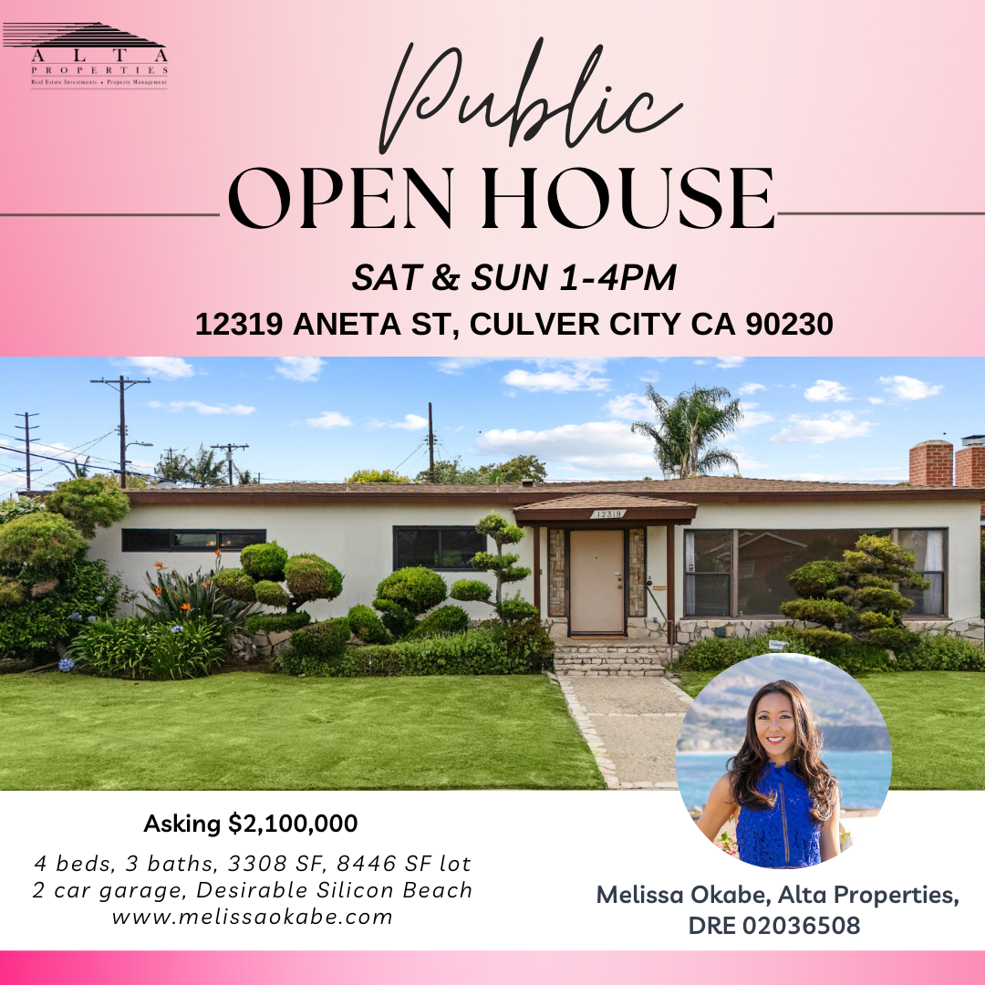 OPENING WEEKEND OPEN HOUSE: 12319 Aneta St Culver City — Melissa Okabe ...