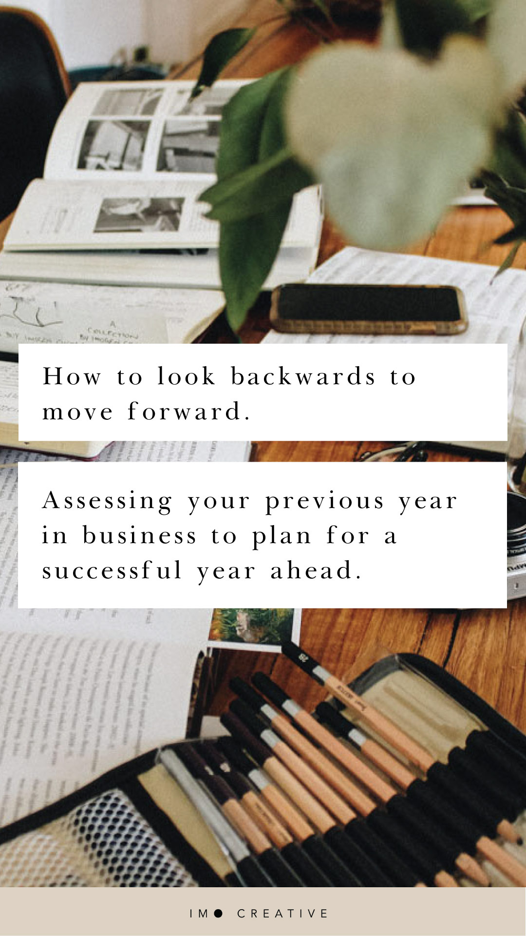 Imo-Creatibe-Blog-#1---How-to-look-backwards-to-move-forward-01-01.jpg