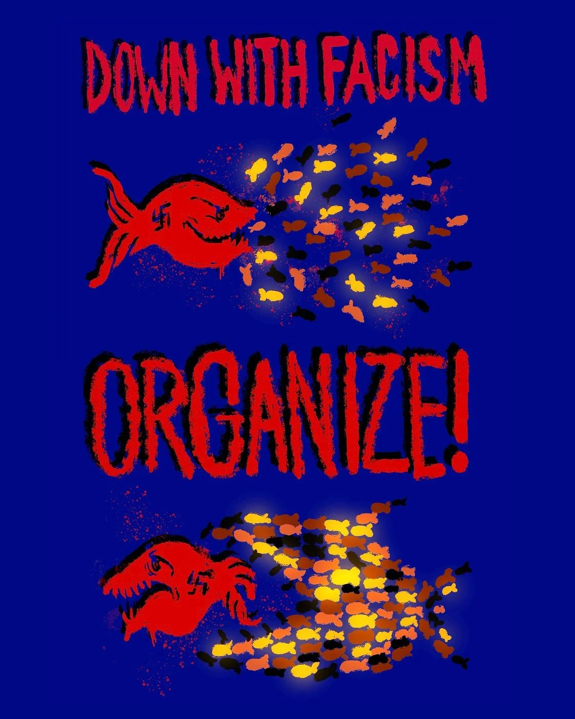 &ldquo;eat the facists, eat the fat fish&rdquo; poster for this weekend, based on the classic &ldquo;organize&rdquo; graphic (2nd slide). we&rsquo;re unfortunately living in historic times &amp; desperately need to mobilize in solidarity against the 