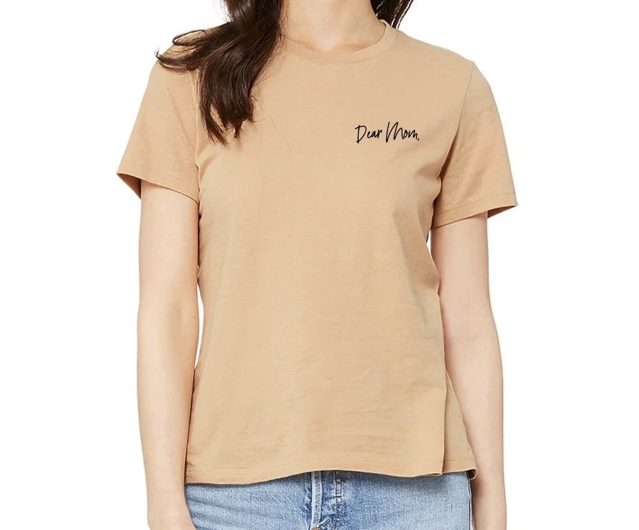 Dear Mom, Neutral Tee