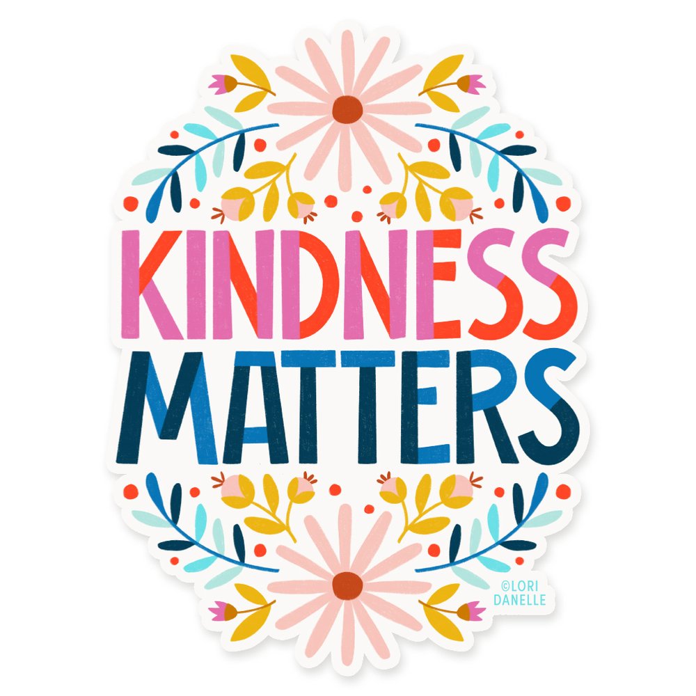 Kindness Matters Sticker – Slightly Stationery