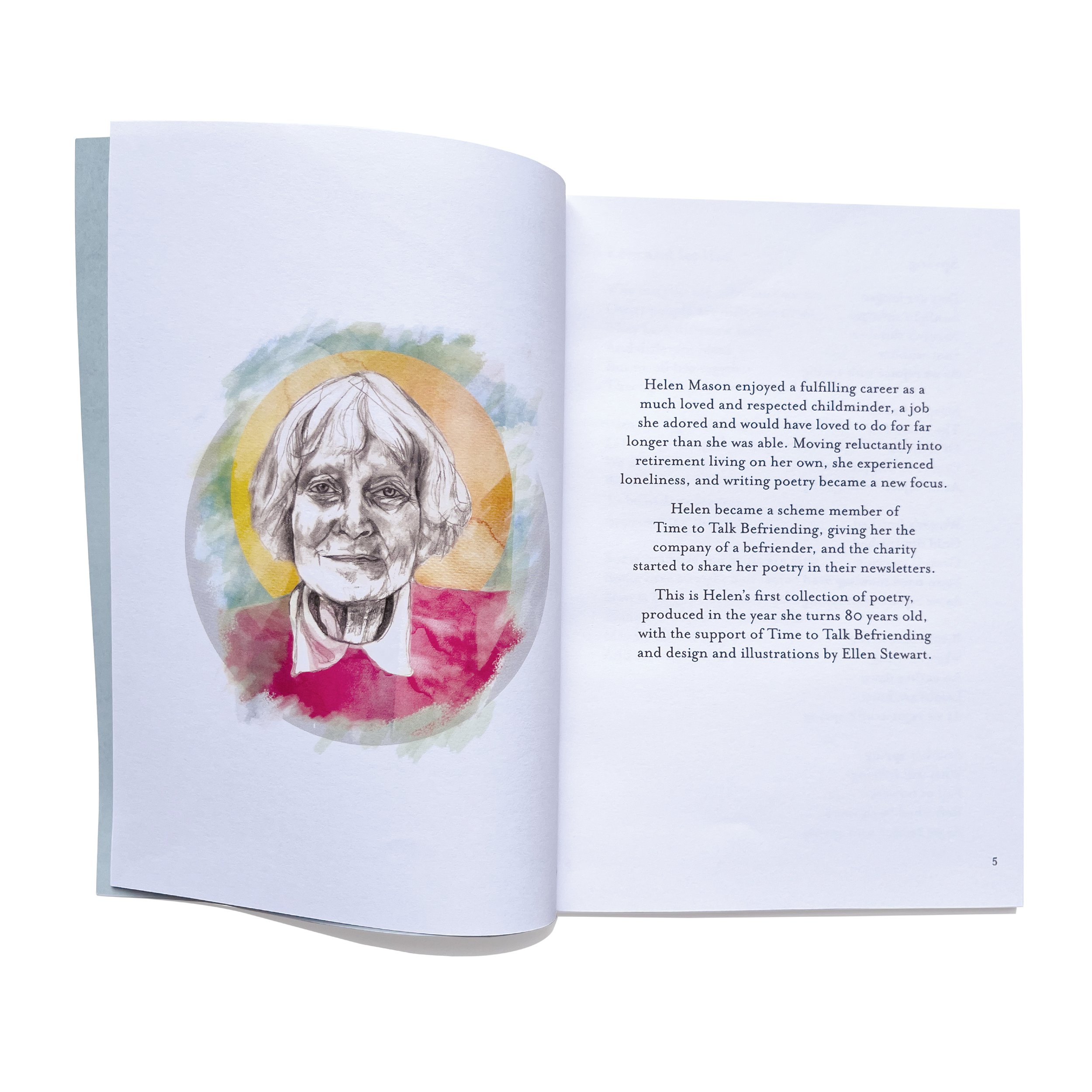  “I would like to thank Ellen for all she has done to put my poems together for this book. I am so very grateful.”  HELEN MASON POET &amp; TTTB SCHEME MEMBER    “The illustrations are beautiful. Truly. Thank you so very much… Exceeding expectations a