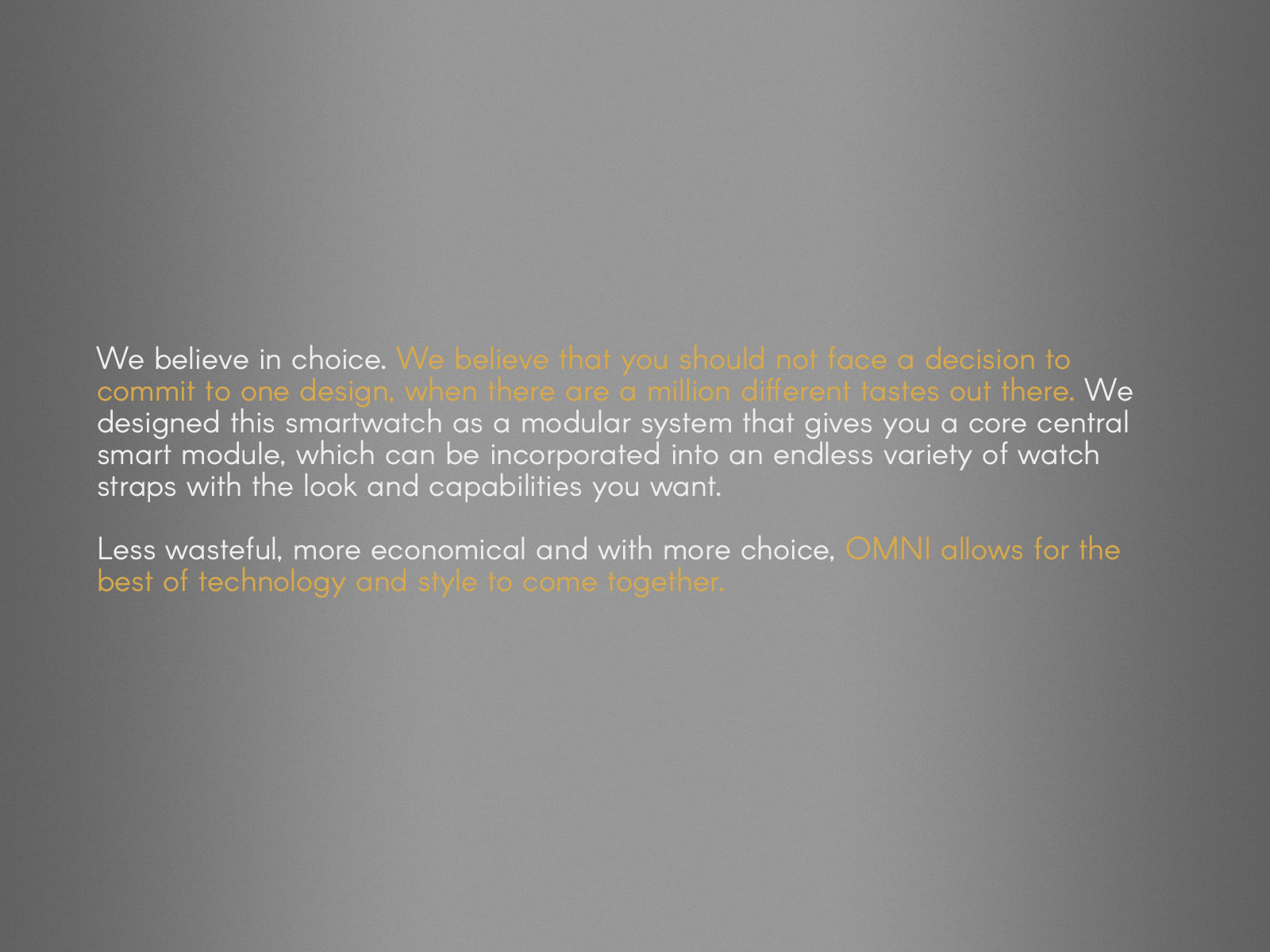 Our mission statement about Omni being for choice