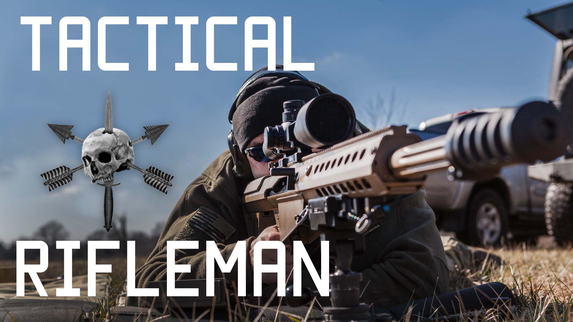 Tactical Rifleman: Military tactics, weapons and training — Tactical