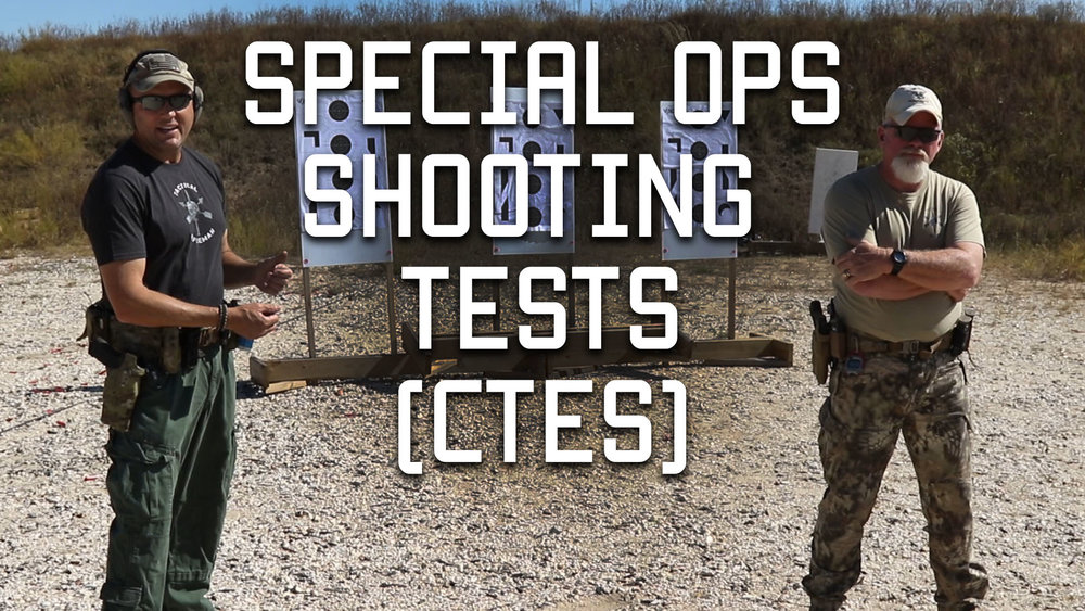 Special Ops Shooting Tests CTEs  Tactical Rifleman — Tactical Rifleman