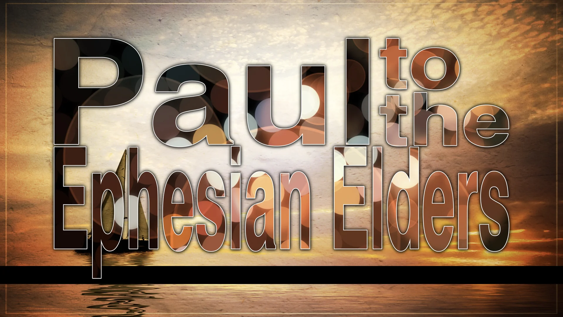 Paul to the Ephesian Elders