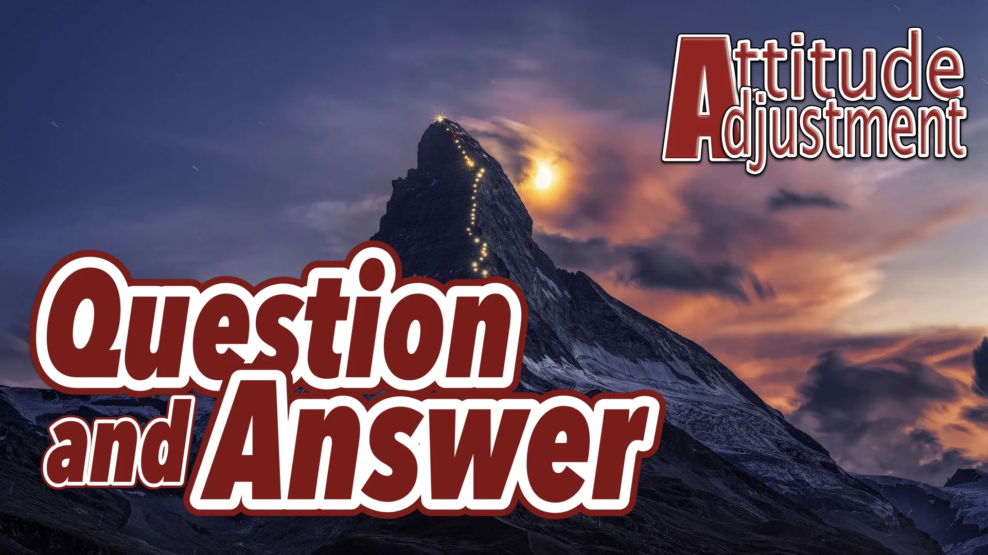 Attitude Adjustment- Question and Answer
