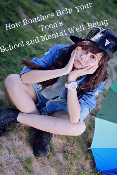 How Routines can Help your TeenSchool and Mental Well-Being.jpg