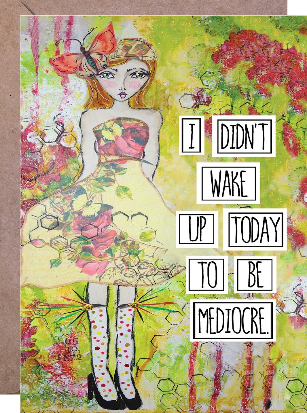 I Didn’t Wake Up Today To Be Mediocre