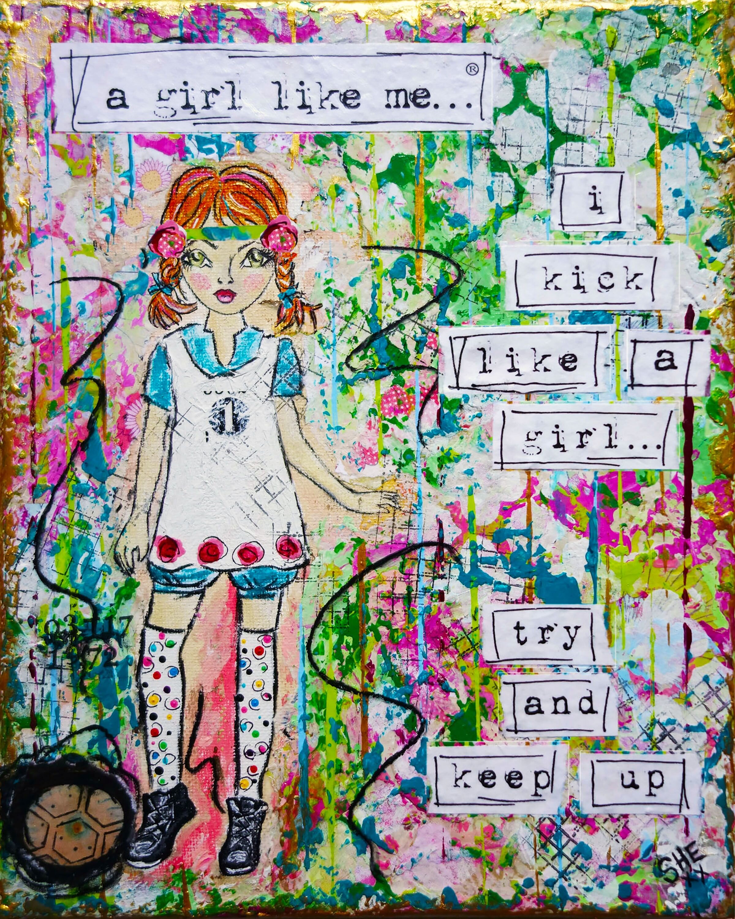 I Kick Like A Girl... Try And Keep Up