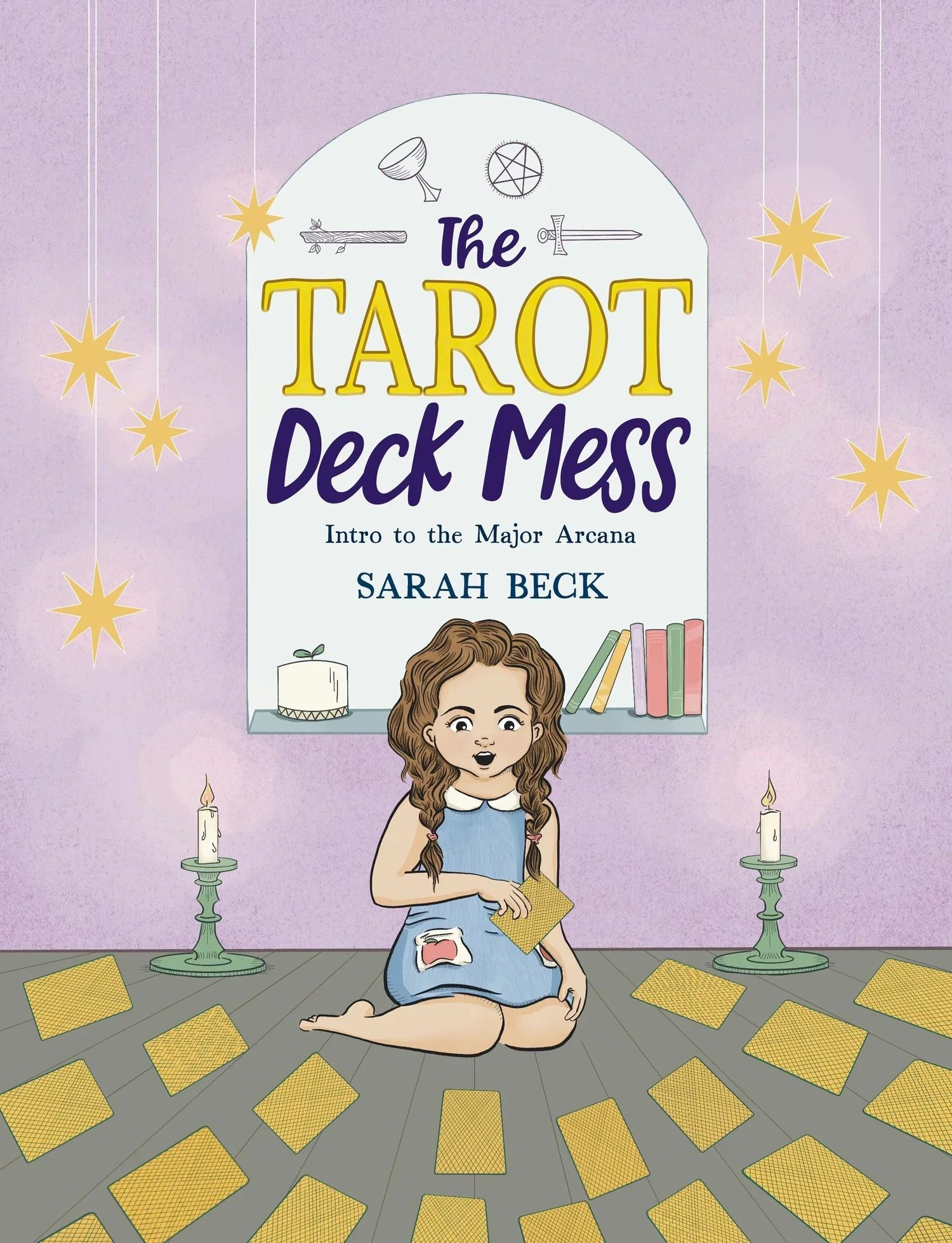 The Tarot Deck Mess: An Intro to the Major Arcana by Sarah Beck