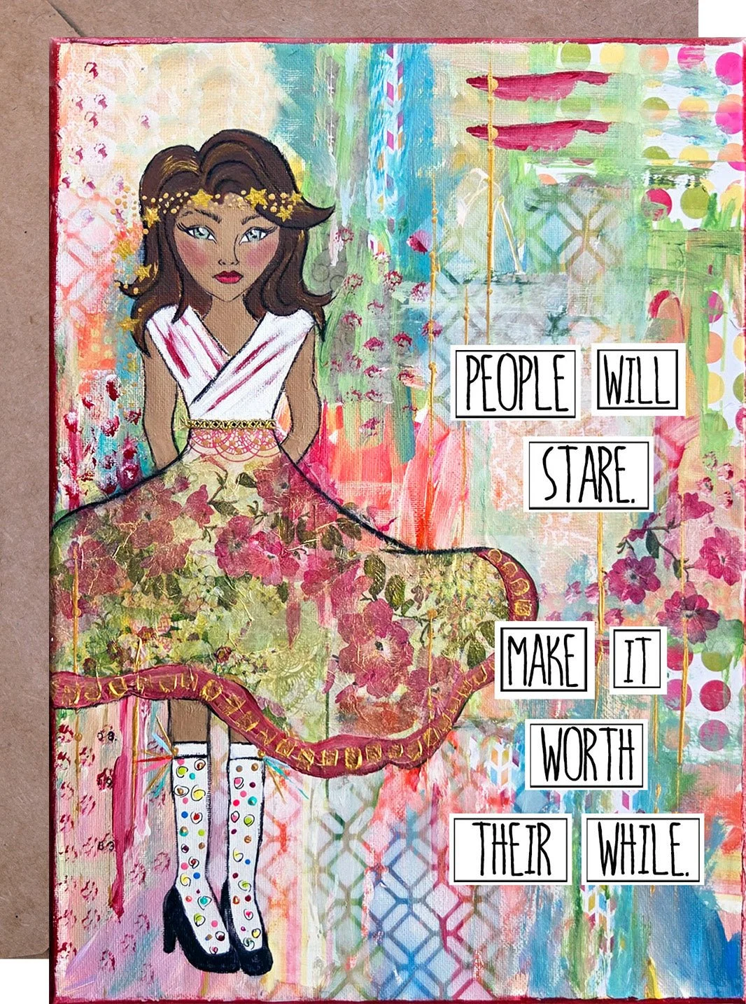 People Will Stare... Make It Worth Their While