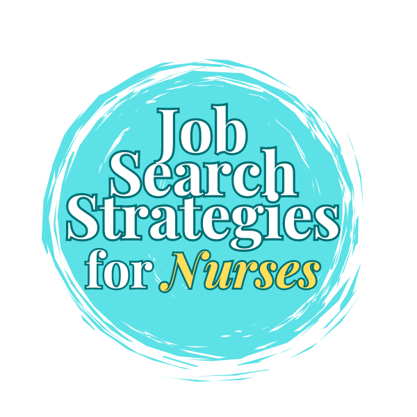 More Job Search Strategies for Nurses