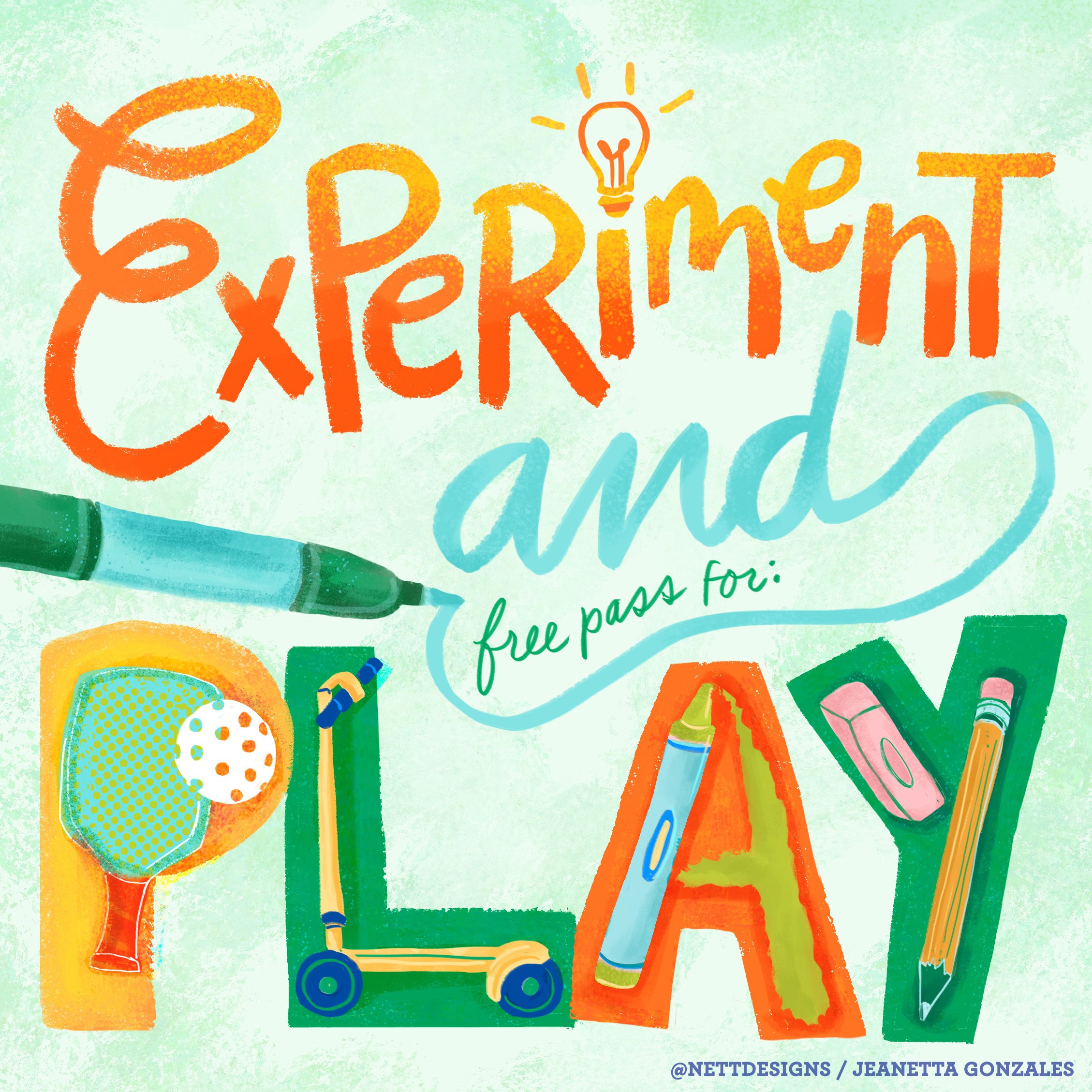 Experiment and Play lettering artwork Free Pass Coupons by Jeanetta Gonzales.jpg