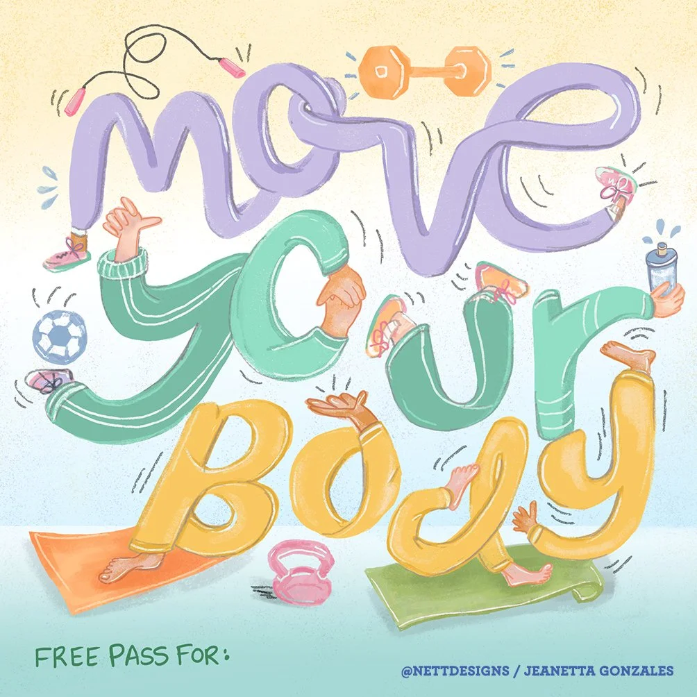 Move your Body lettering artwork Free Pass Coupons by Jeanetta Gonzales.jpg