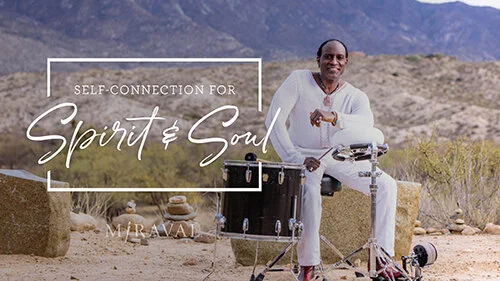 Miraval's Self Connection for Spirit &amp; Soul Video Series Promotes Peace and Well-Being