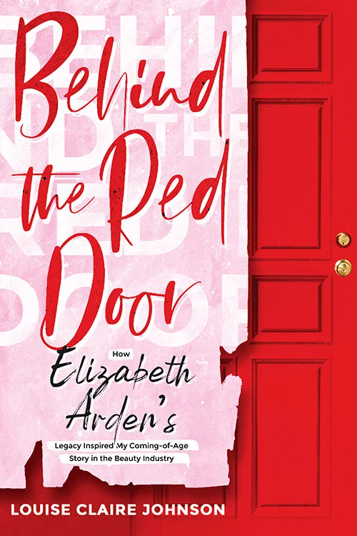 Recommended Read: Behind the Red Door: How Elizabeth Arden’s Legacy Inspired My Coming-of-Age in the Beauty Industry