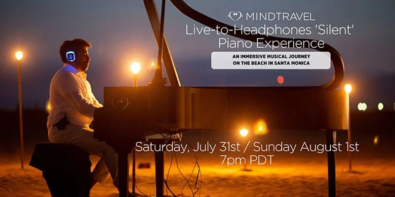 MindTravel&nbsp;Live-to-Headphones 'Silent' Piano Experience in Santa Monica (Copy)
