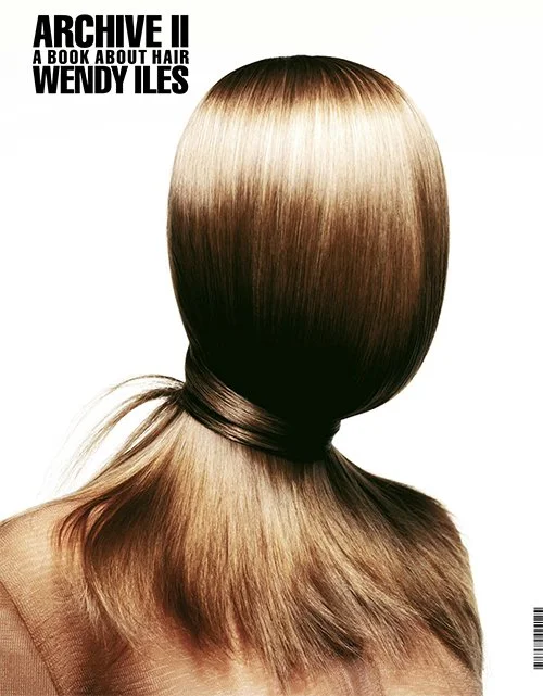 "Archive II – A Book About Hair" Celebrates Celebrity Hairstylist Wendy Iles' Most Iconic Work