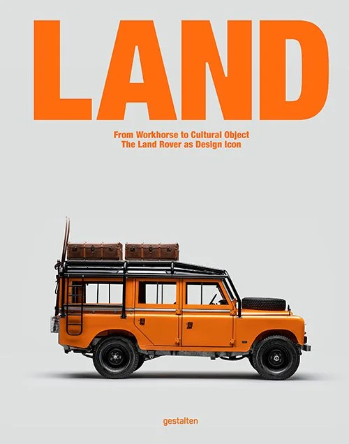 'LAND: From Workhorse to Cultural Object' Celebrates the Iconic Land Rover's 75-Year Evolution