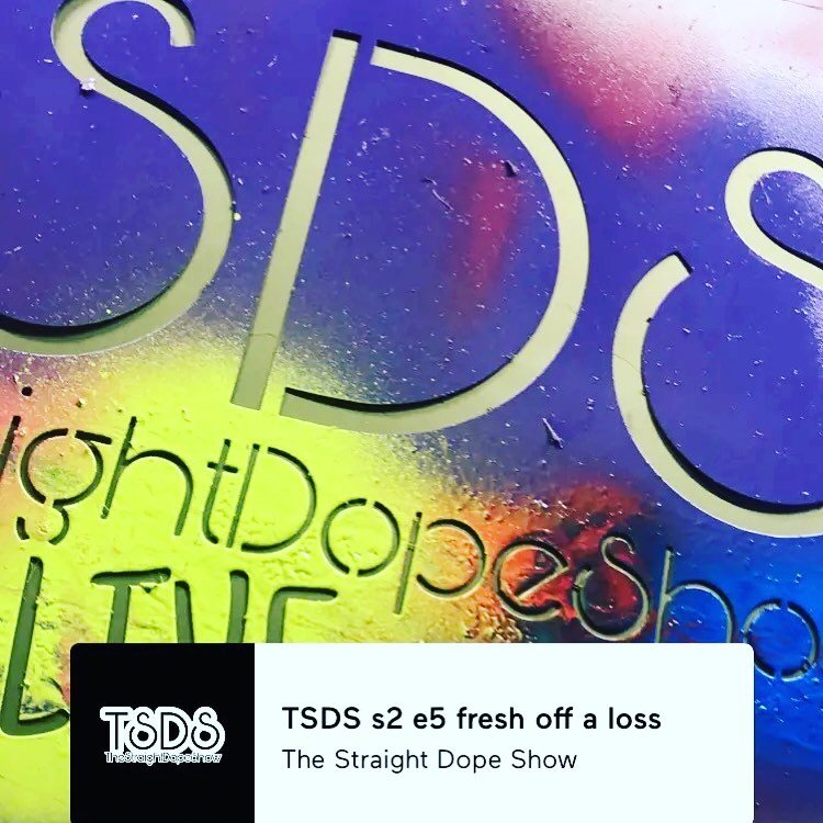 Available where ever you get podcast 
#tsdspodcast #theupliftsociety  https://anchor.fm/thestraightdopeshow/episodes/TSDS-s2-e5-fresh-off-a-loss-e10aifa