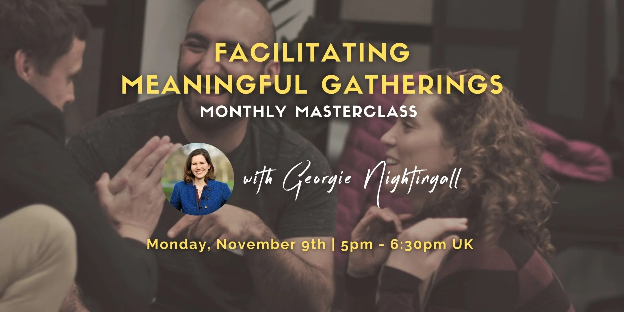 Facilitating Meaningful Gatherings