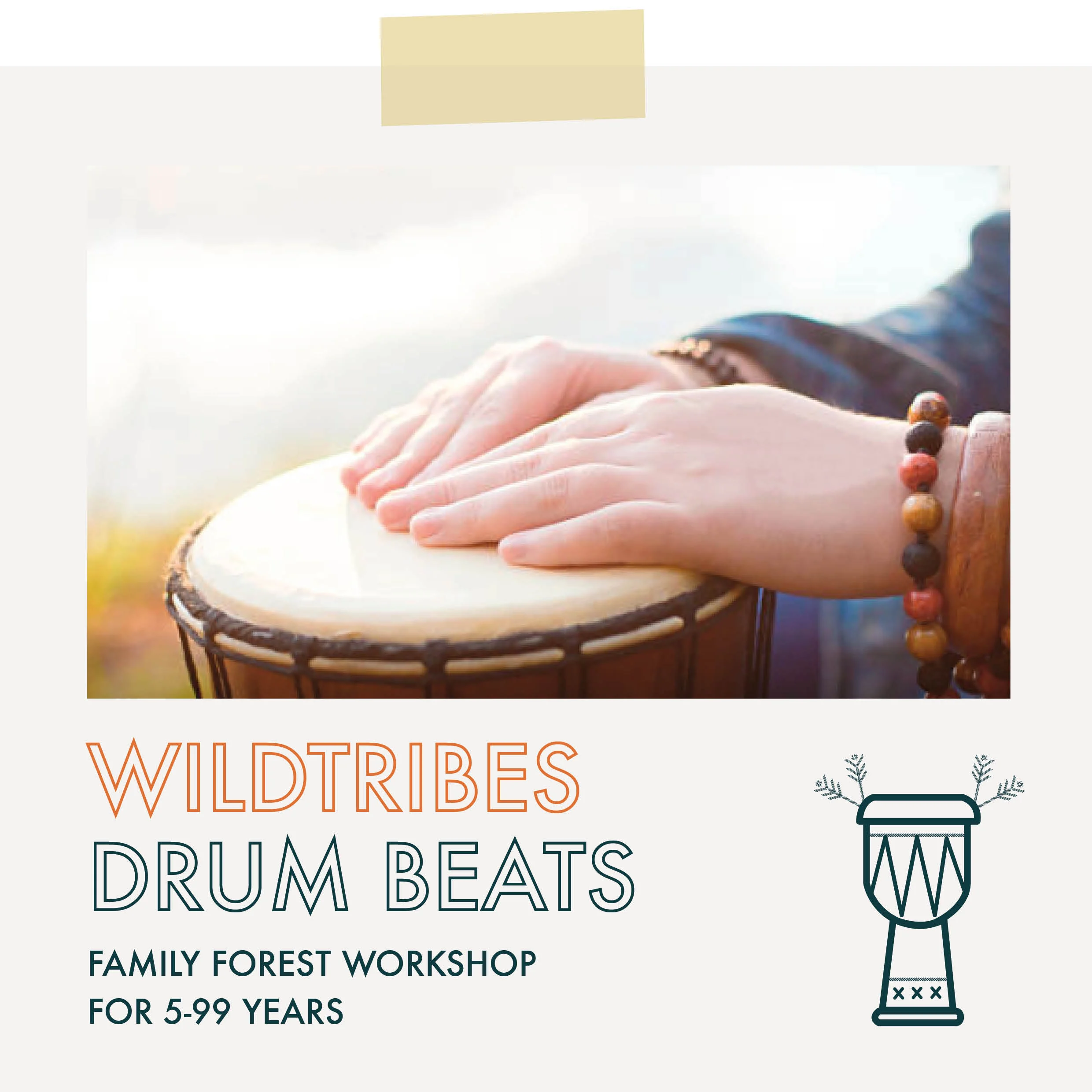 WildTribes: Forest Family Workshop: Drum Beats