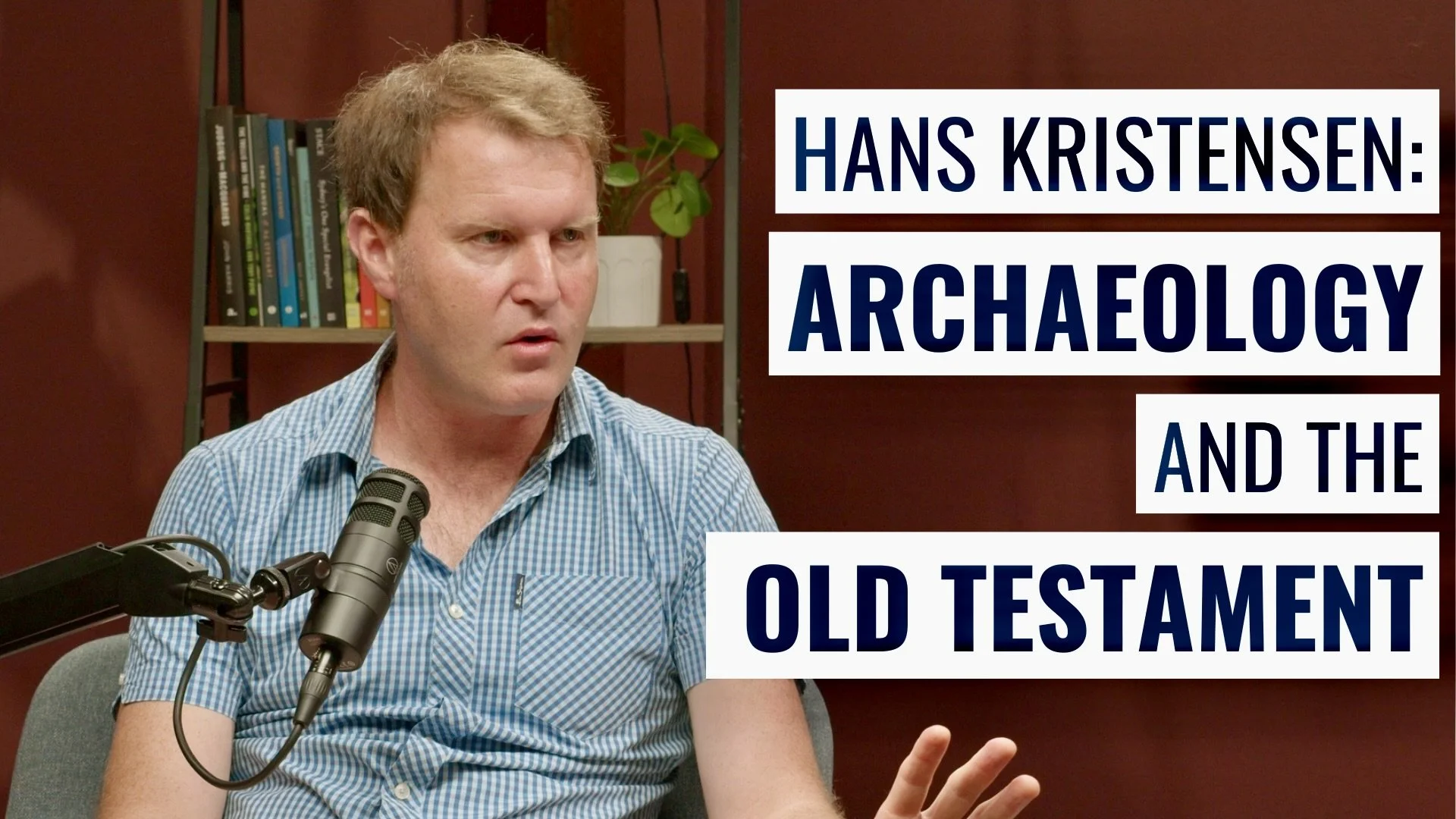 Hans Kristensen: Ten archaeological facts to increase confidence in the Old Testament 