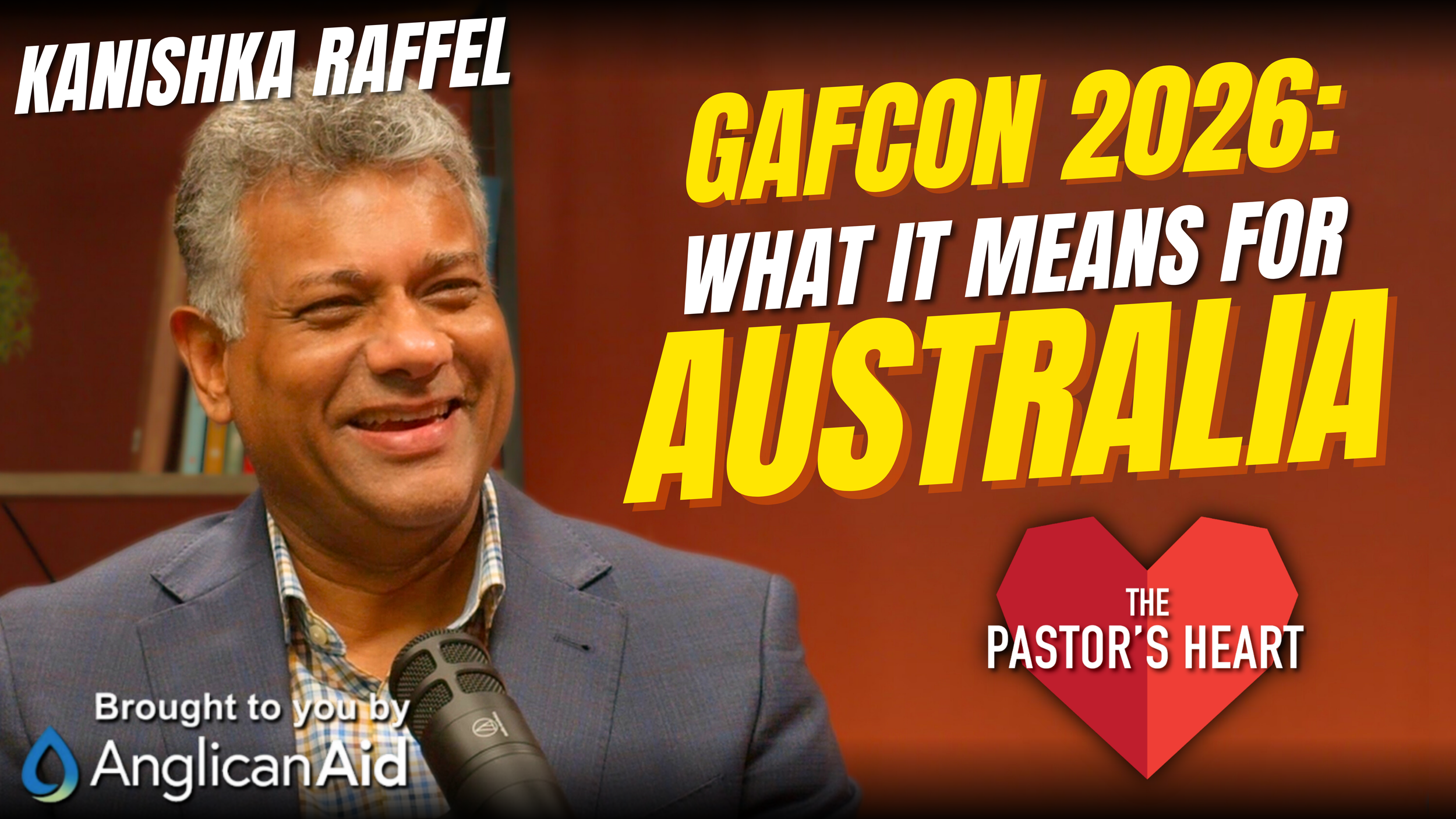 The Global Anglican Communion, Abuja and the AUS Anglican Church - with Archbishop Kanishka Raffel