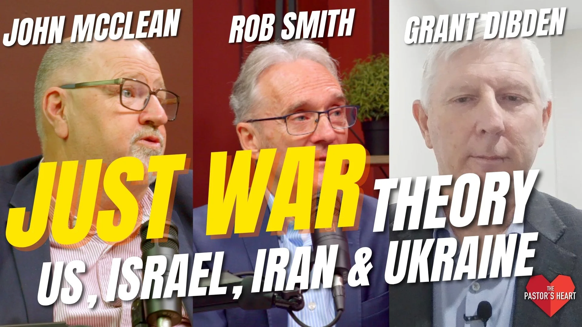 JUST WAR &amp; the US, Israel, Iran and Ukraine - with John McClean, Rob Smith &amp; Grant Dibden