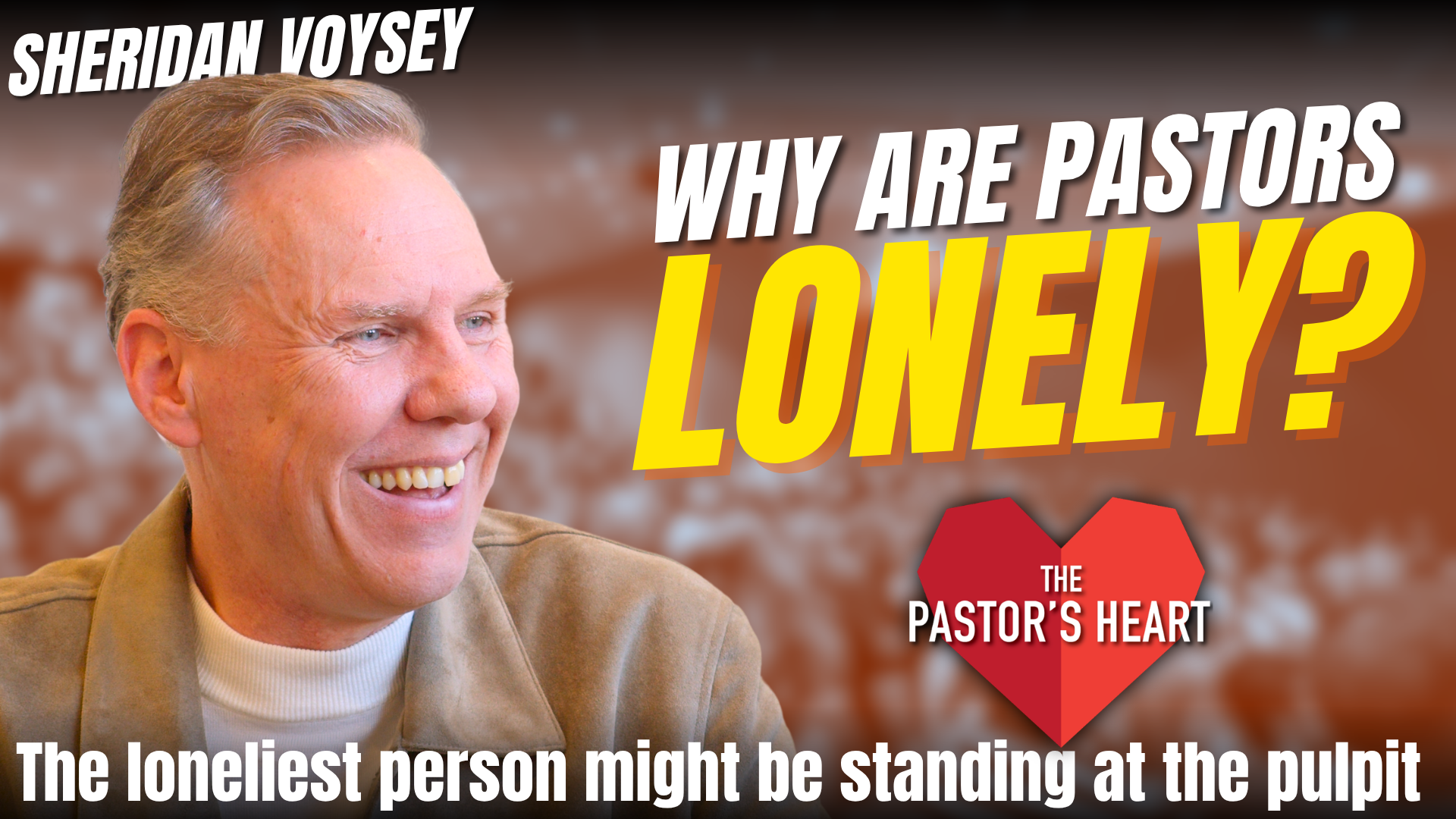  Why are pastors lonely? What to do about it? - with Sheridan Voysey
