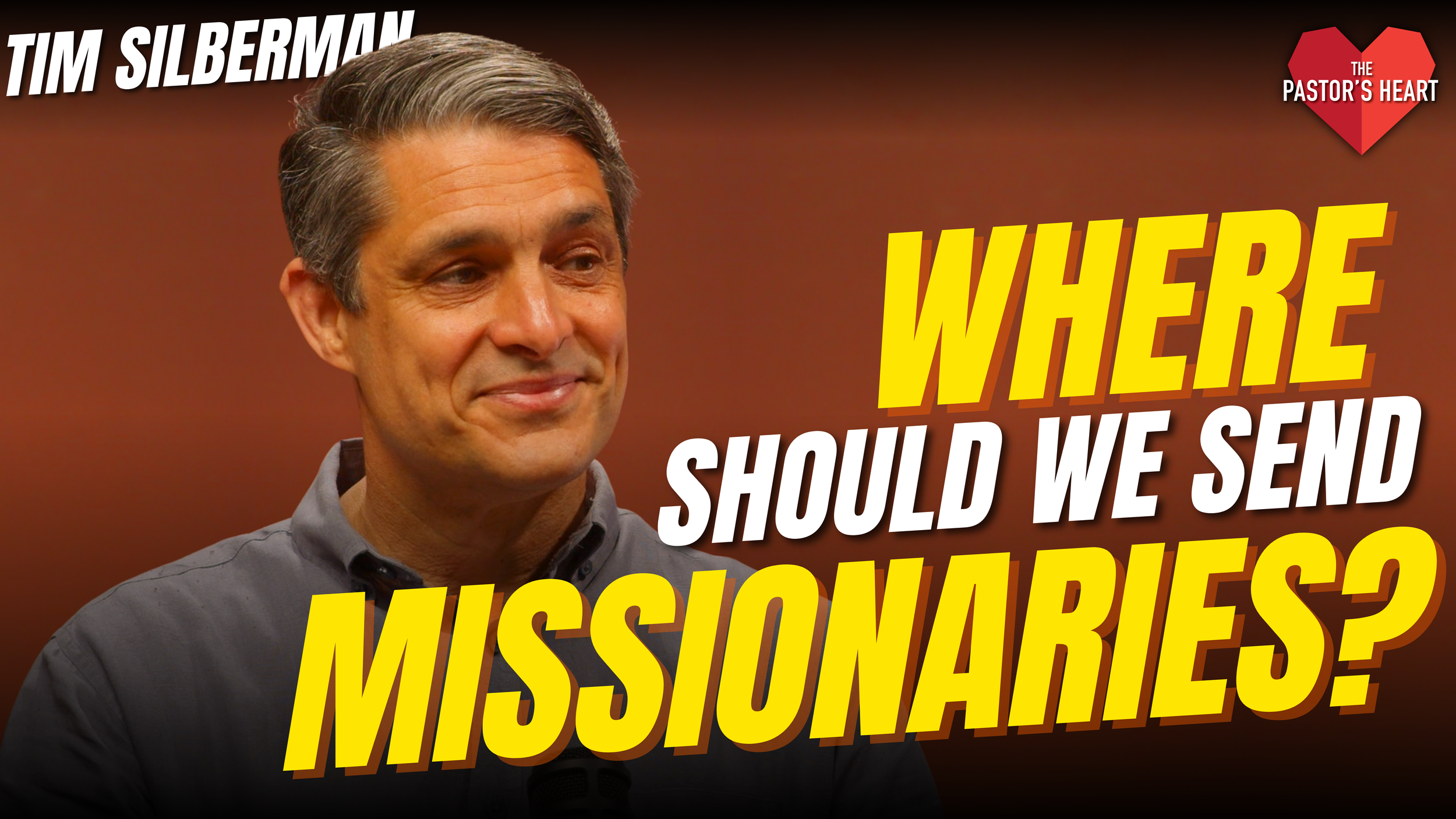 Are We Sending Missionaries Where They’re Needed Most? — Tim Silberman