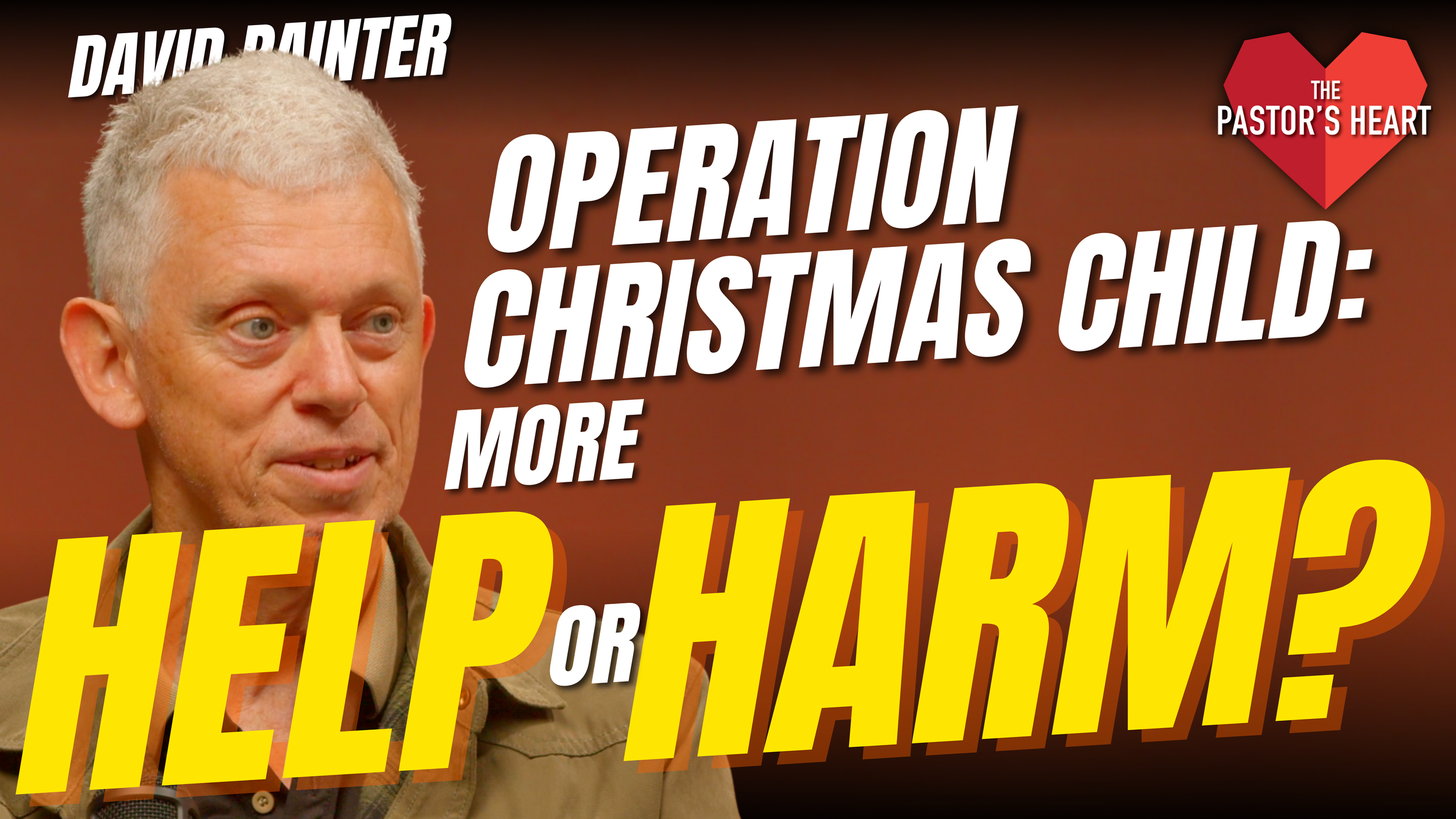 Operation Christmas Child: What to ask before packing a box — with David Painter