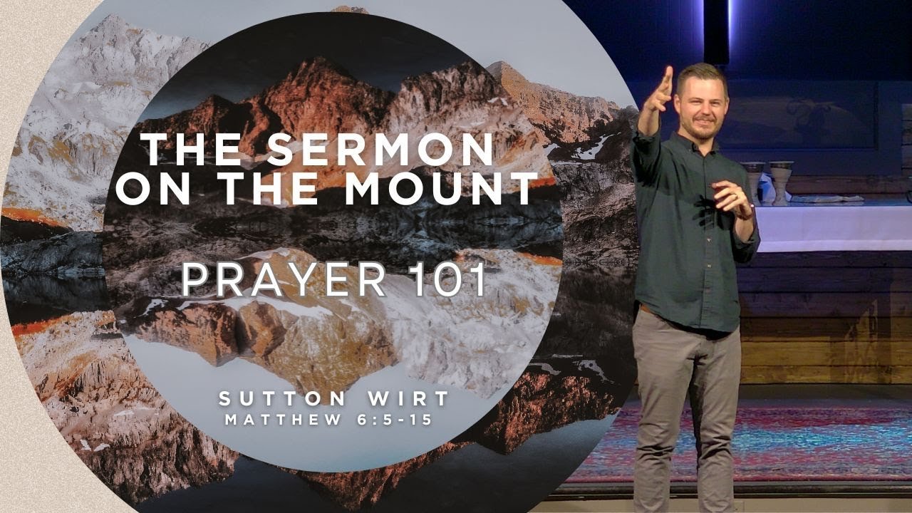 Prayer 101 - Sutton Wirt