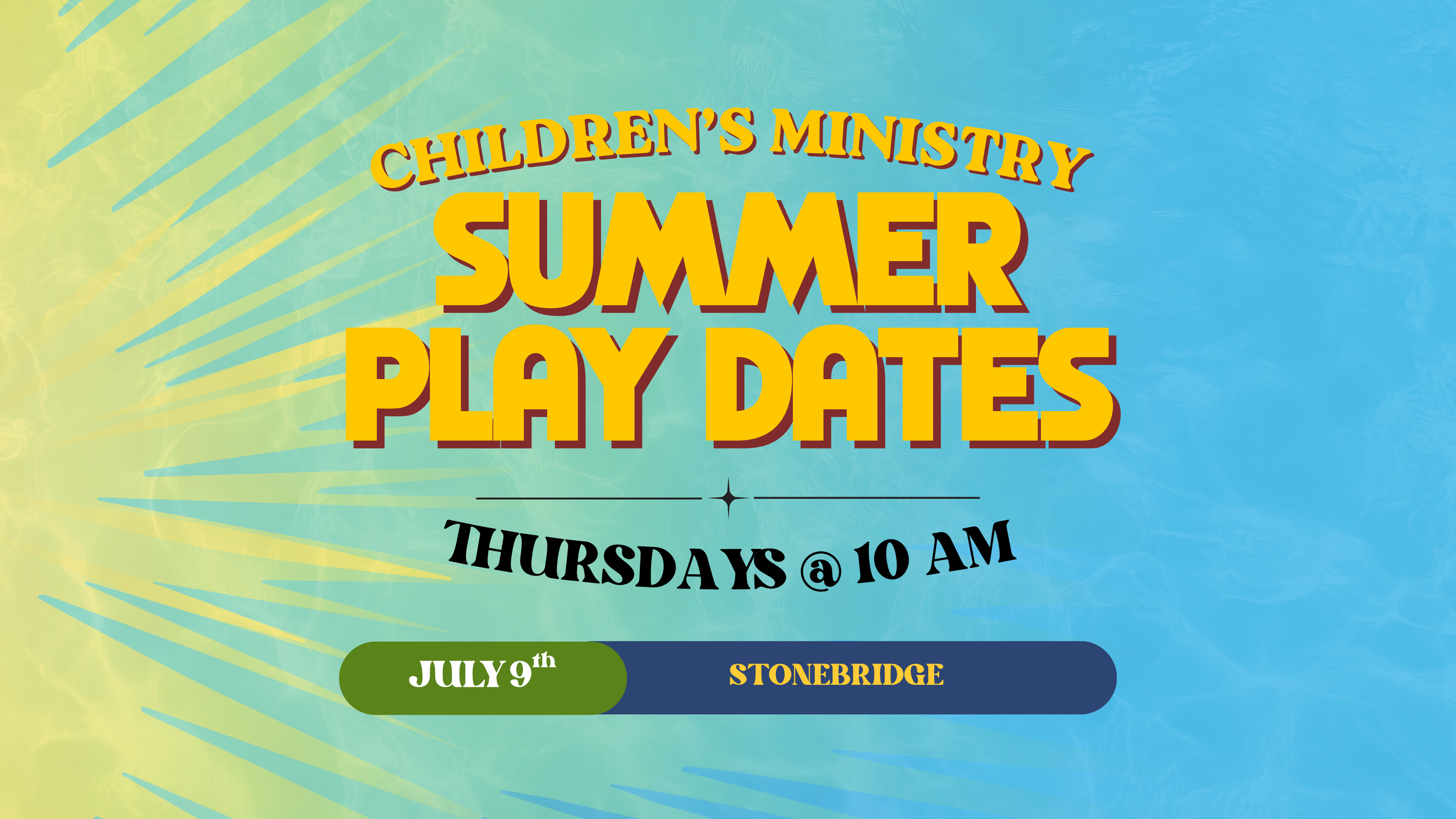 Children's Ministry Summer Play Date - Stonebridge