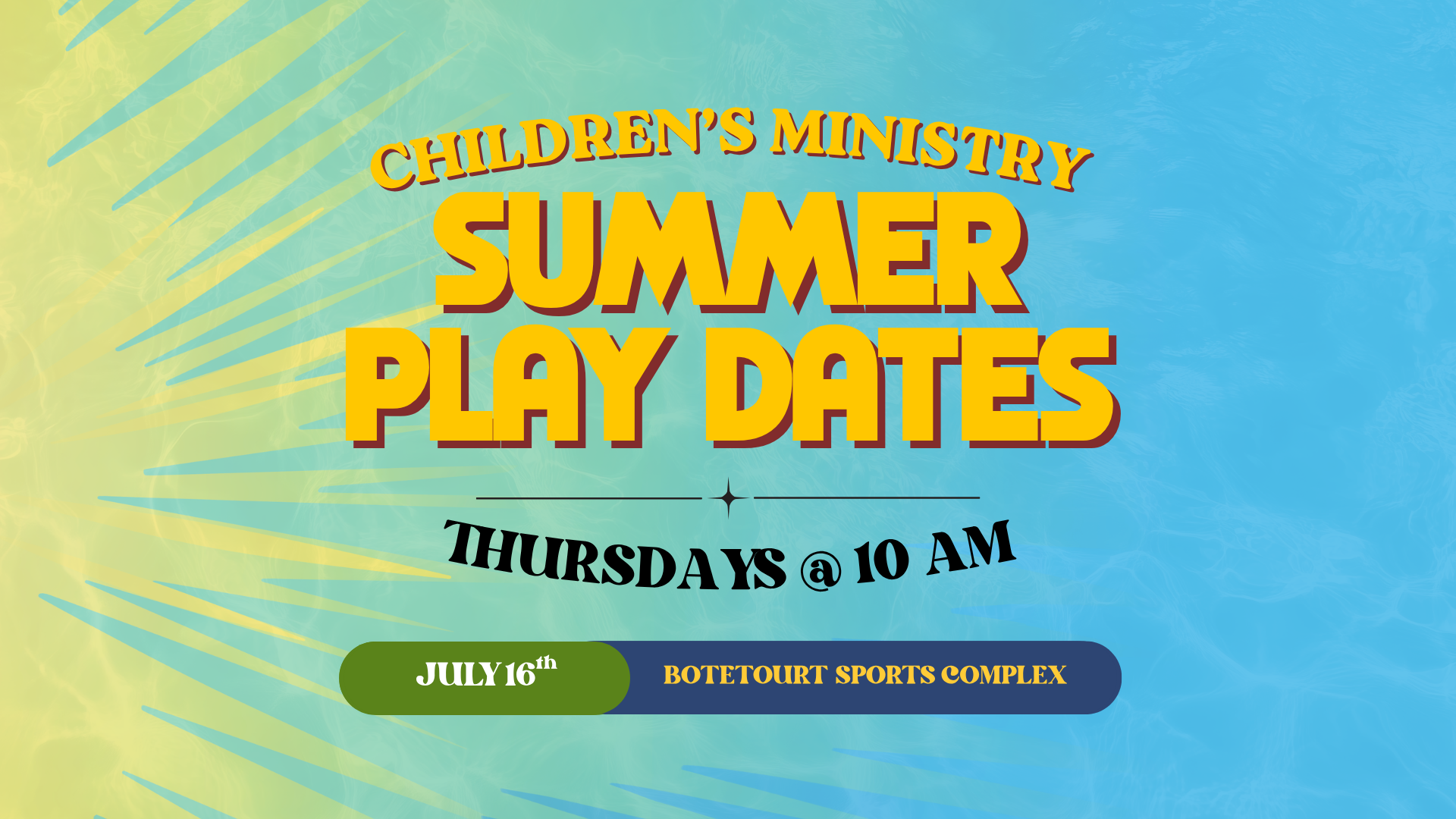 Children's Ministry Summer Play Date - Botetourt Sports Complex
