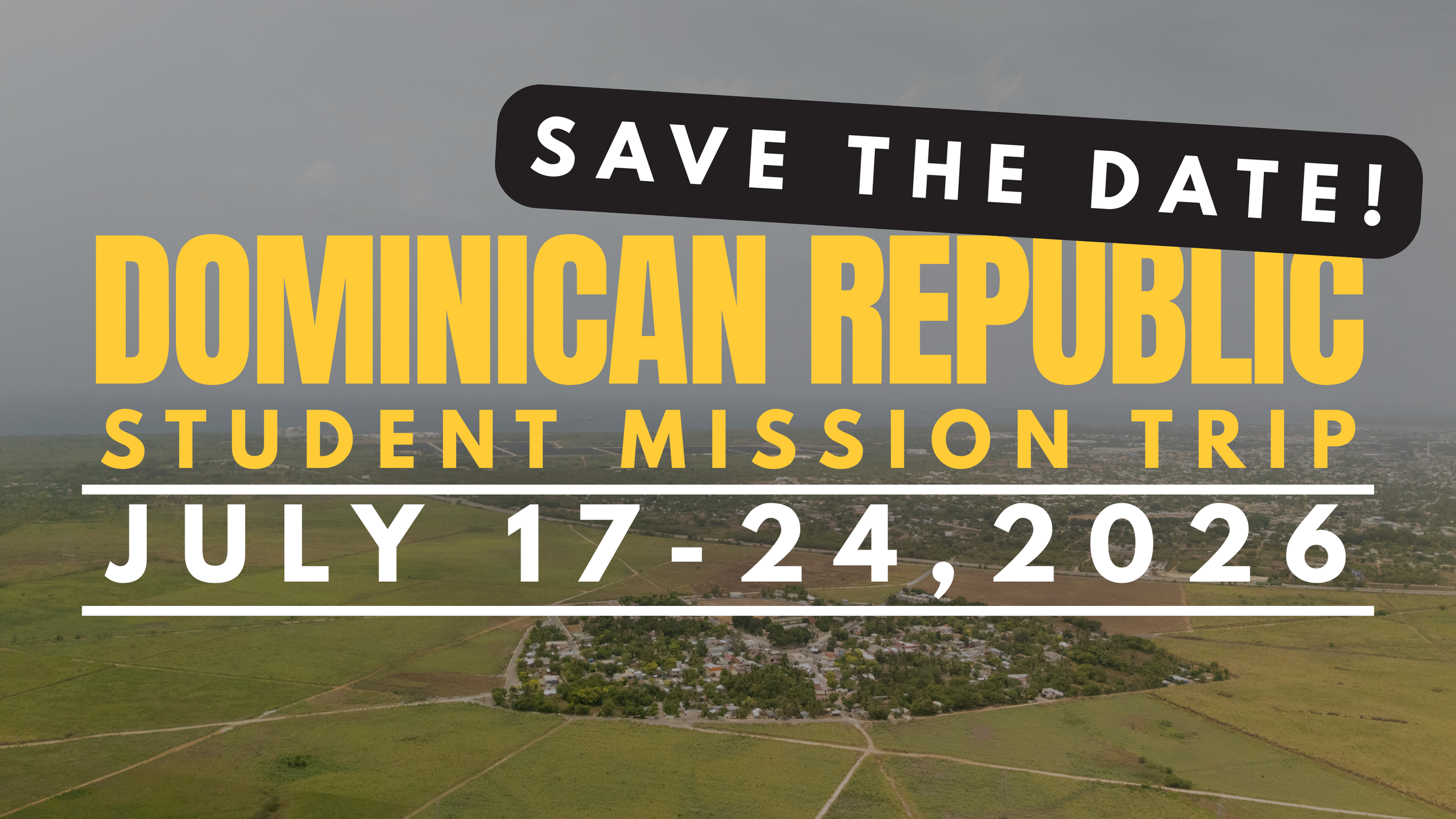 SAVE THE DATE! Dominican Republic Student Mission Trip