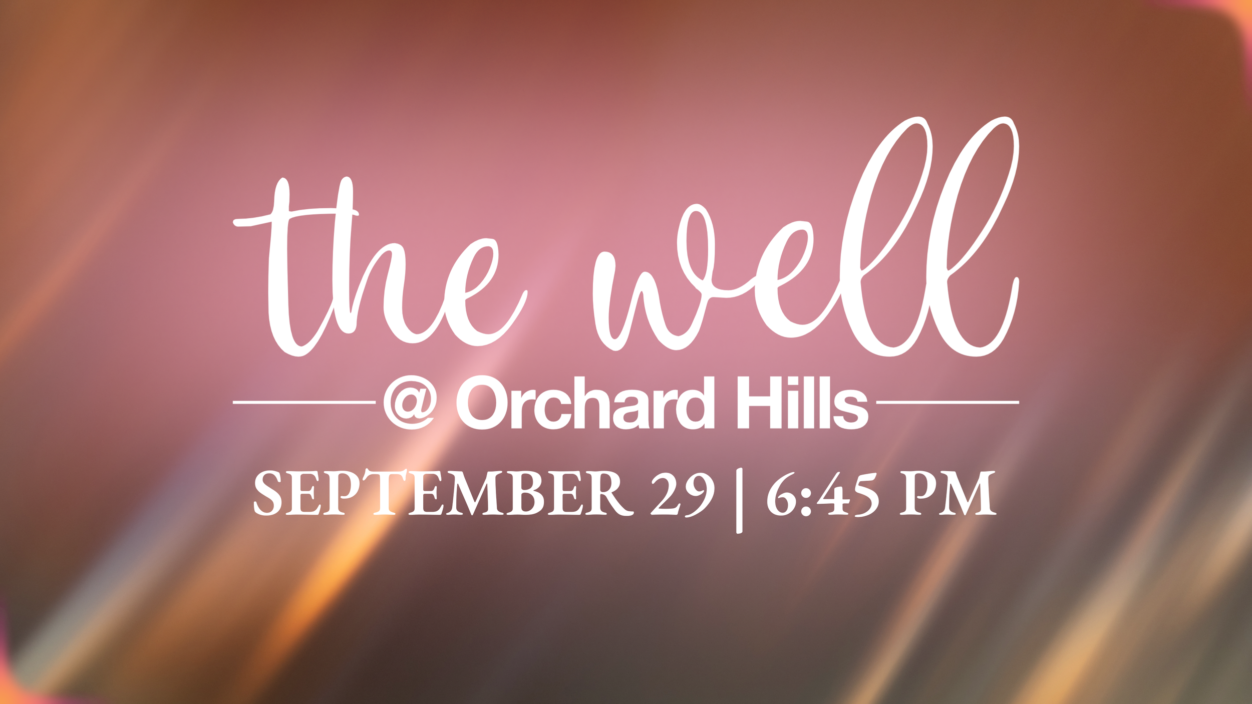 The Well @ Orchard Hills