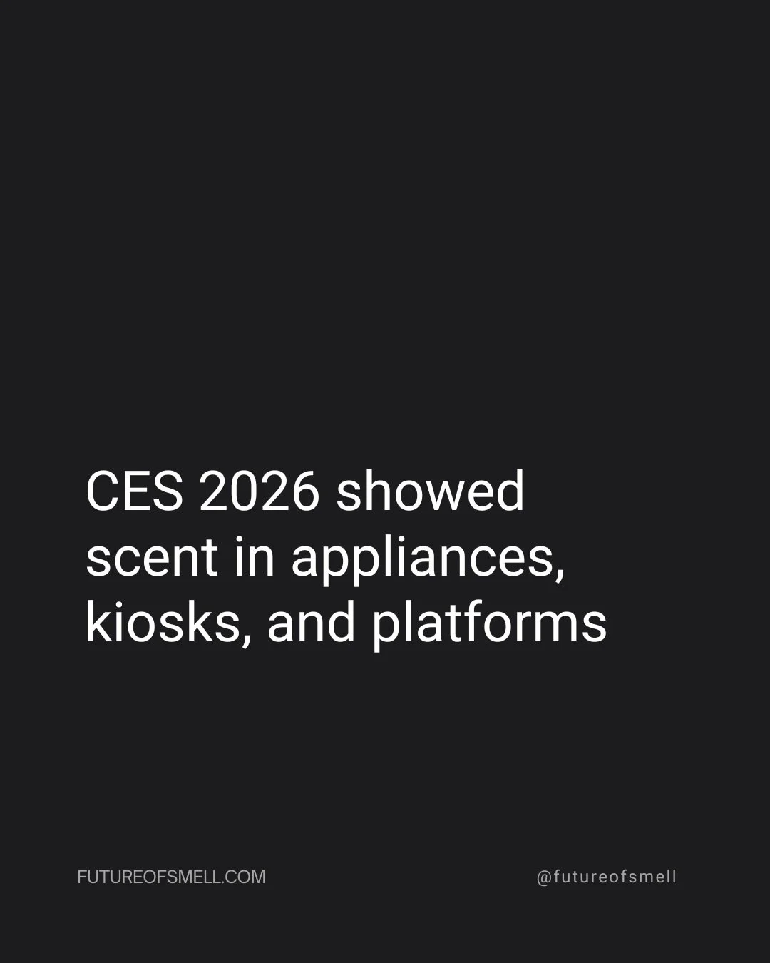 CES 2026 showed scent technology in a few clear product formats: appliances that add fragrance, app-based systems that rely on refills, and kiosks that customize on the spot. Air-quality monitors and breath trackers appeared alongside them as everyda