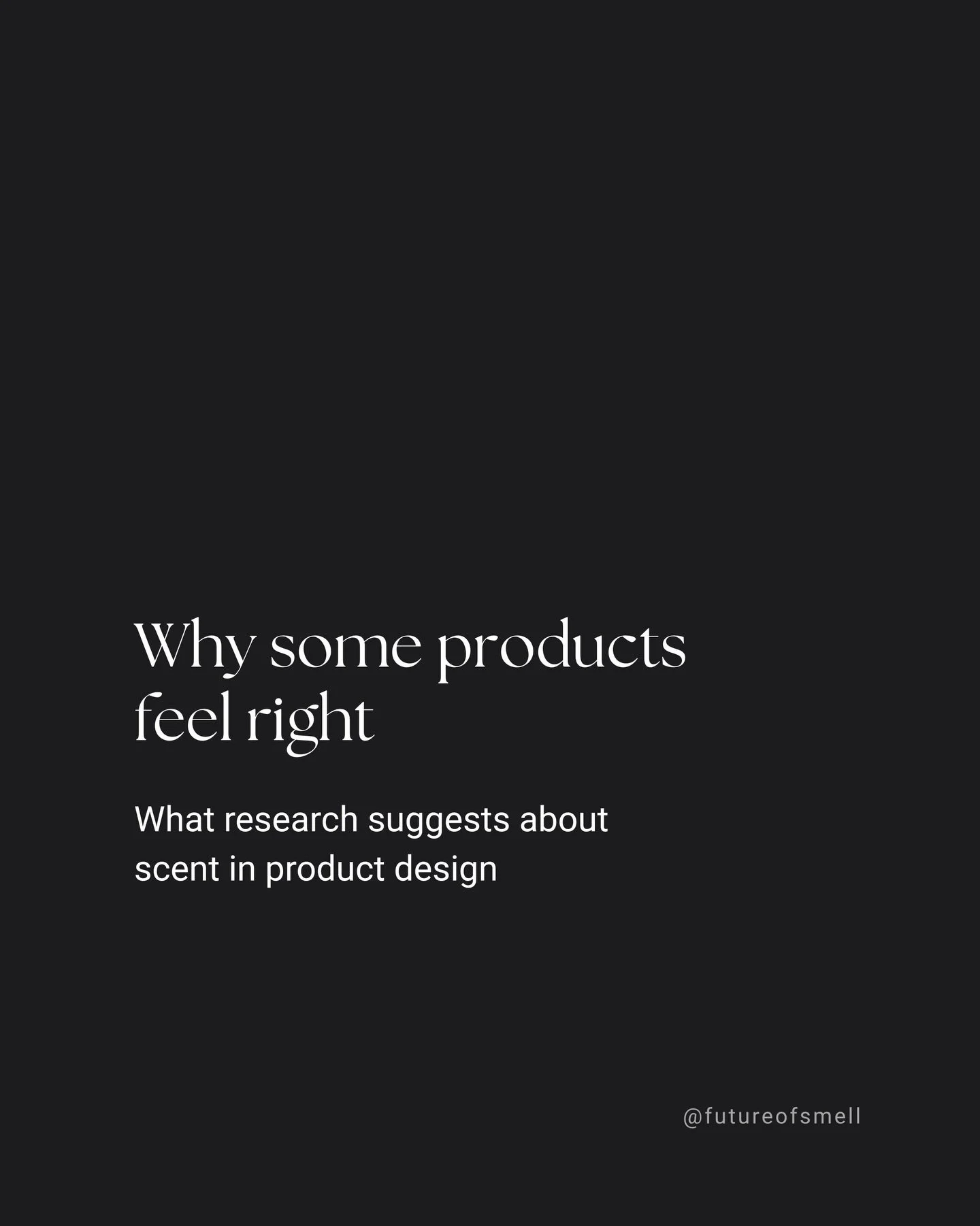 Fragrance is often treated like the final step of a product design process. But research suggests something more important: scent can influence how a product is judged, how its performance is perceived, and how well it is remembered.

References: Her