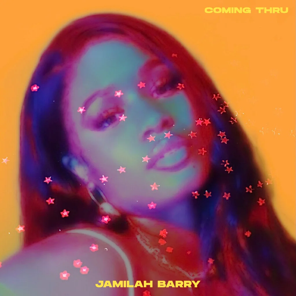Jamilah Barry - COMING THRU (Single)