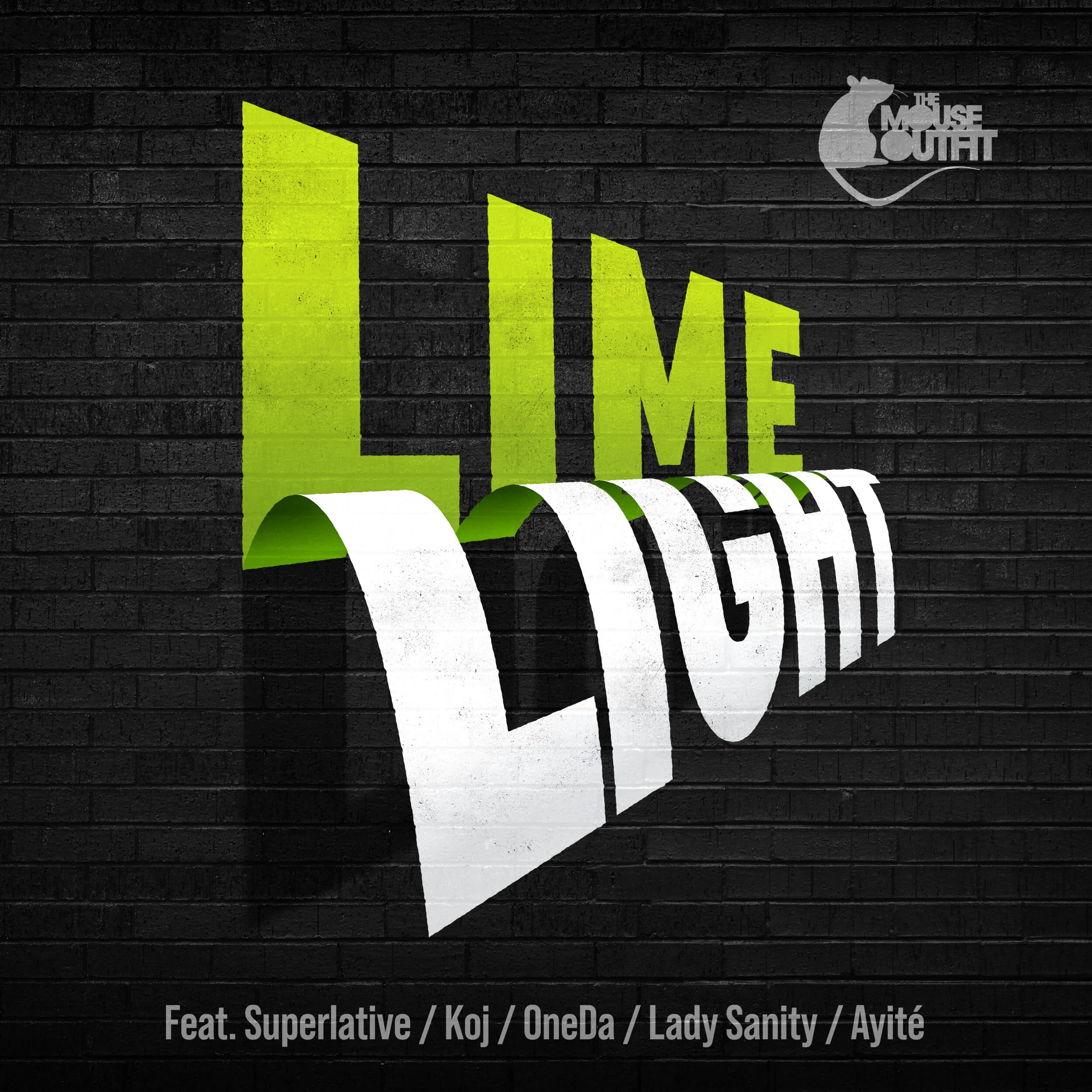 The Mouse Outfit ft: Superlative, Koj, OneDa, Lady Sanity &amp; AyiTe - Lime Light (Single)