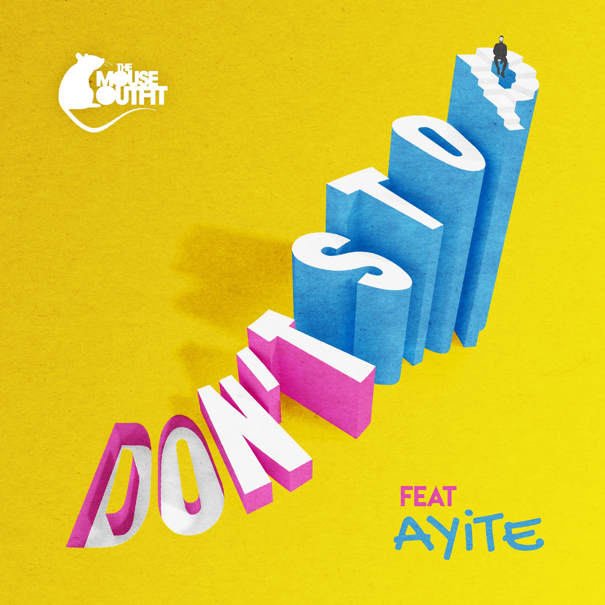 The Mouse Outfit + AyiTe - Don't Stop (Single)