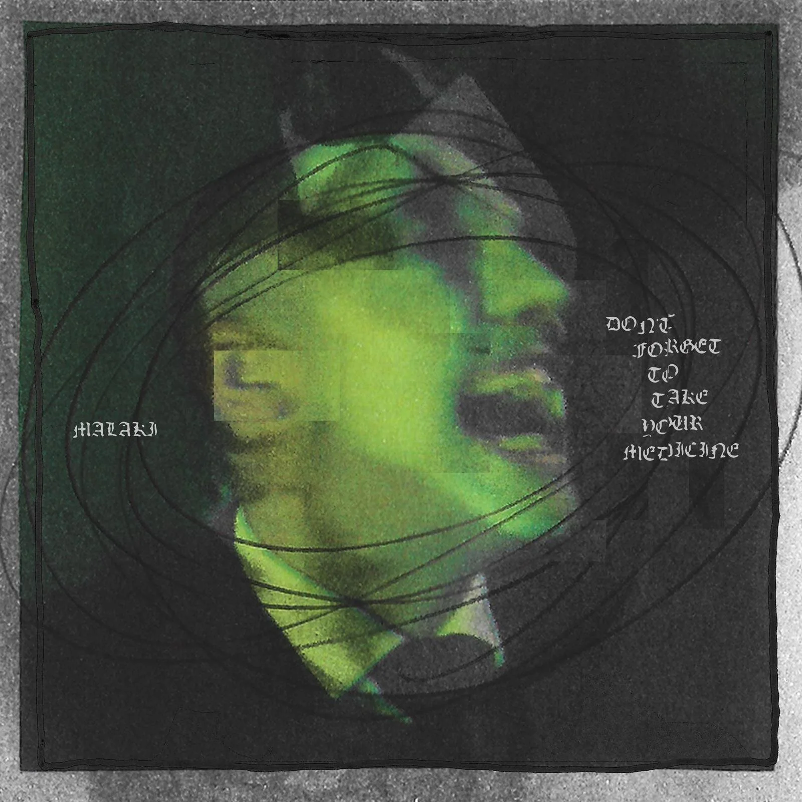 Malaki - DFTTYM (Don't Forget To Take Your Medicine) (EP)