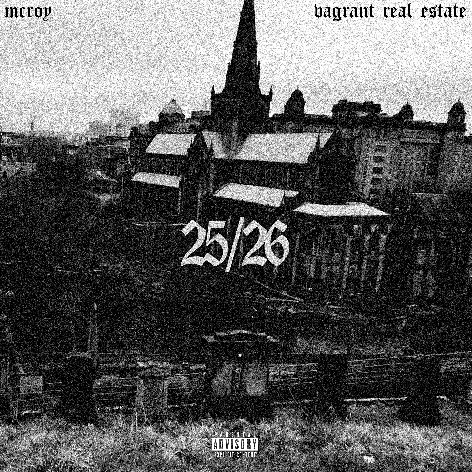 McRoy &amp; Vagrant Real Estate - 25/26 (New Single)