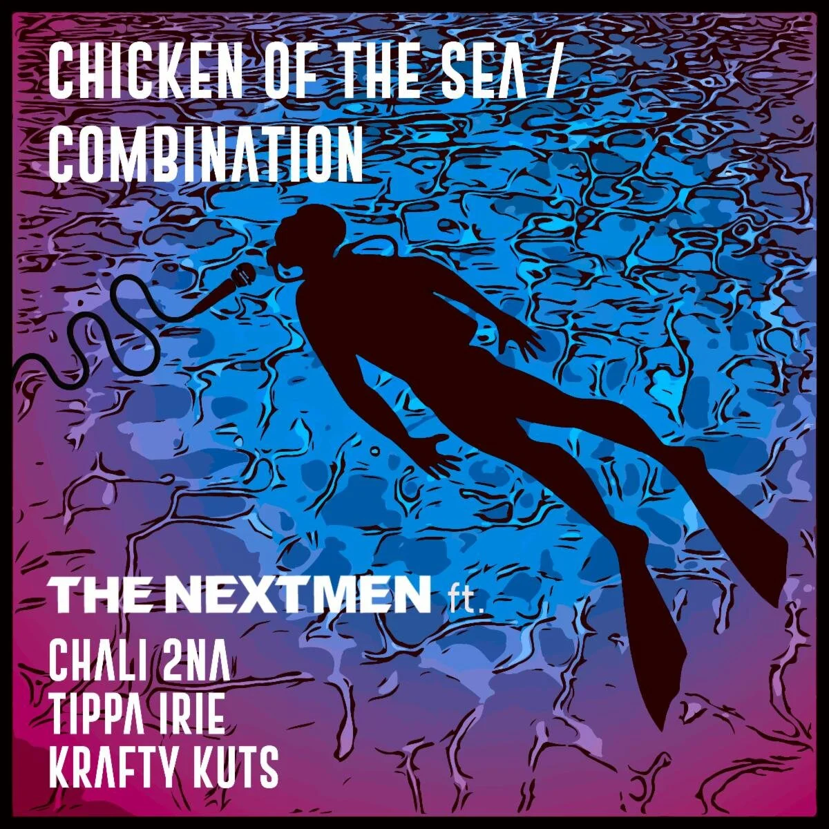 The Nextmen ft: Charlie 2Na, Tippa Irie + Krafty Kuts - Chicken Of The Sea / Combination (Double Single)